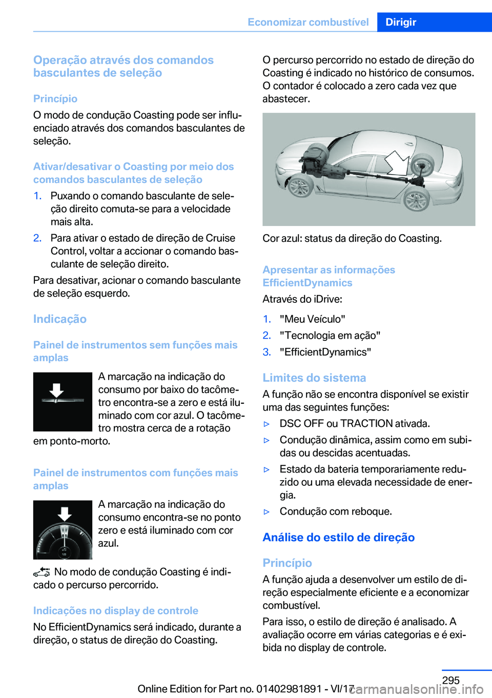 BMW 5 SERIES 2018  Manual do condutor (in Portuguese) �O�p�e�r�a�