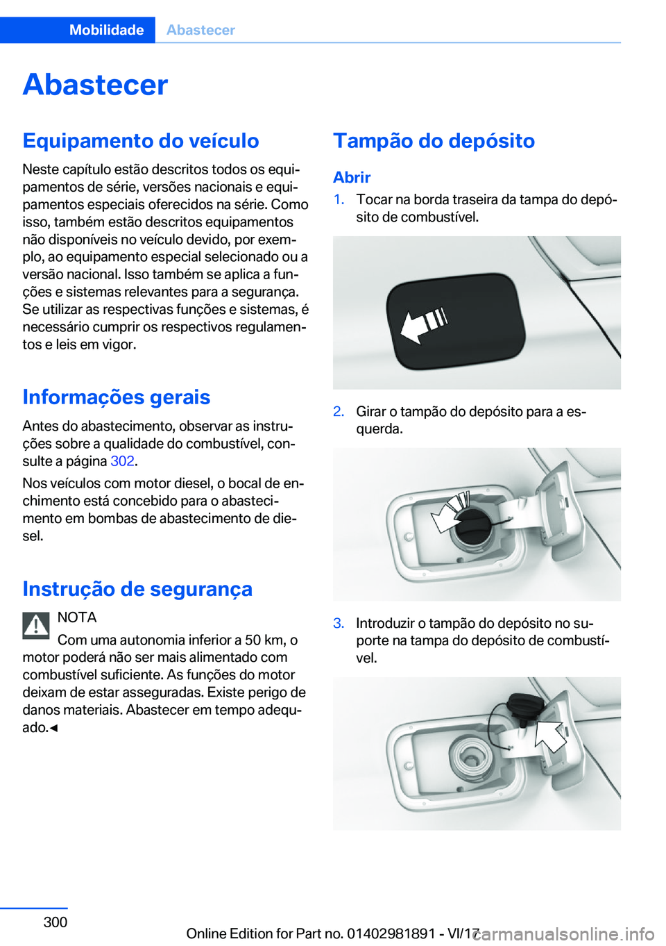 BMW 5 SERIES 2018  Manual do condutor (in Portuguese) �A�b�a�s�t�e�c�e�r�E�q�u�i�p�a�m�e�n�t�o��d�o��v�e�