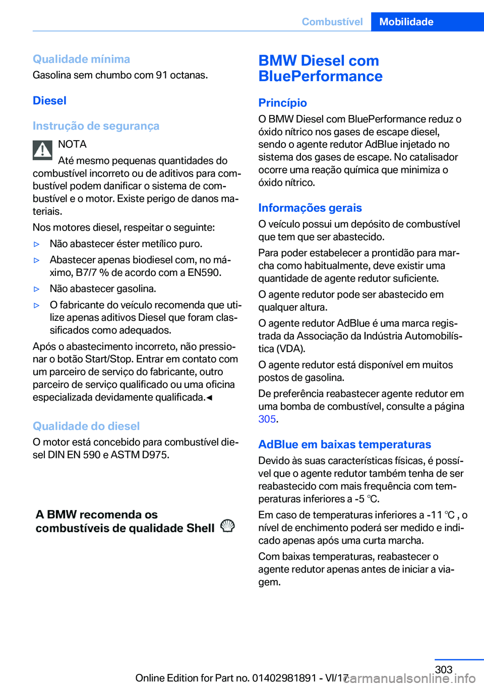 BMW 5 SERIES 2018  Manual do condutor (in Portuguese) �Q�u�a�l�i�d�a�d�e��m�