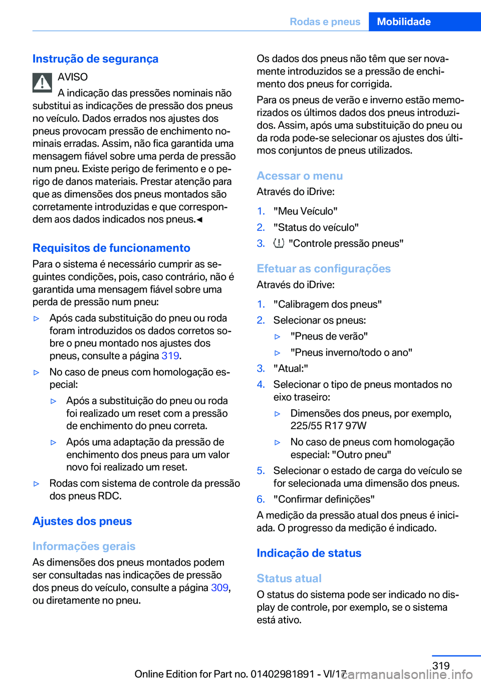 BMW 5 SERIES 2018  Manual do condutor (in Portuguese) �I�n�s�t�r�u�