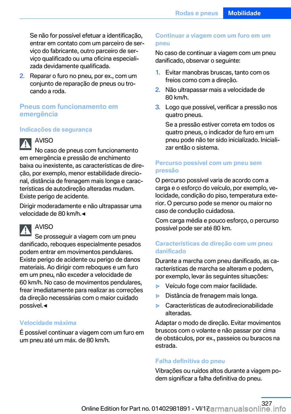 BMW 5 SERIES 2018  Manual do condutor (in Portuguese) �S�e� �n�ã�o� �f�o�r� �p�o�s�s�