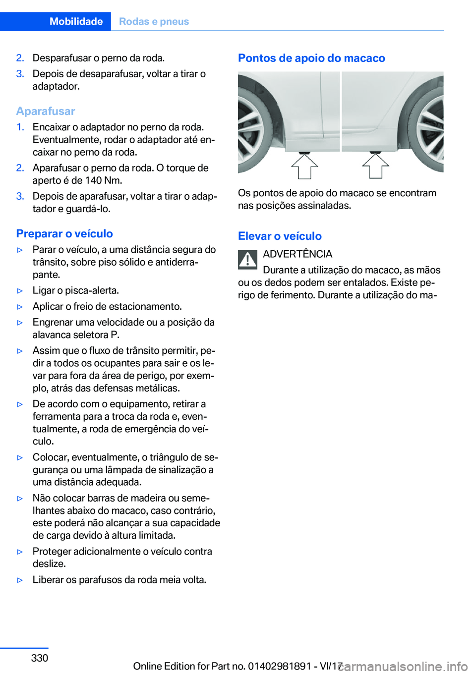 BMW 5 SERIES 2018  Manual do condutor (in Portuguese) �2�.�D�e�s�p�a�r�a�f�u�s�a�r� �o� �p�e�r�n�o� �d�a� �r�o�d�a�.�3�.�D�e�p�o�i�s� �d�e� �d�e�s�a�p�a�r�a�f�u�s�a�r�,� �v�o�l�t�a�r� �a� �t�i�r�a�r� �o
�a�d�a�p�t�a�d�o�r�.
�A�p�a�r�a�f�u�s�a�r
�1�.�E�n�