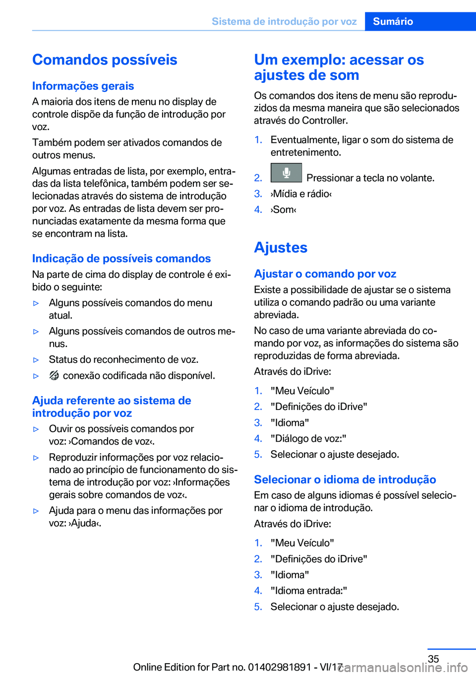 BMW 5 SERIES 2018  Manual do condutor (in Portuguese) �C�o�m�a�n�d�o�s��p�o�s�s�