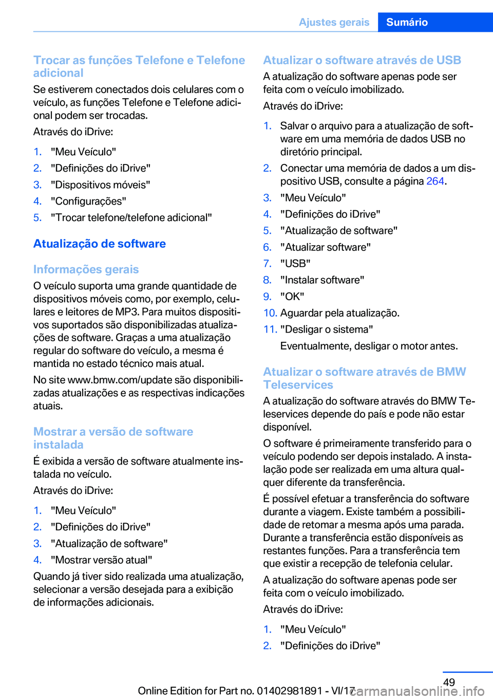 BMW 5 SERIES 2018  Manual do condutor (in Portuguese) �T�r�o�c�a�r��a�s��f�u�n�