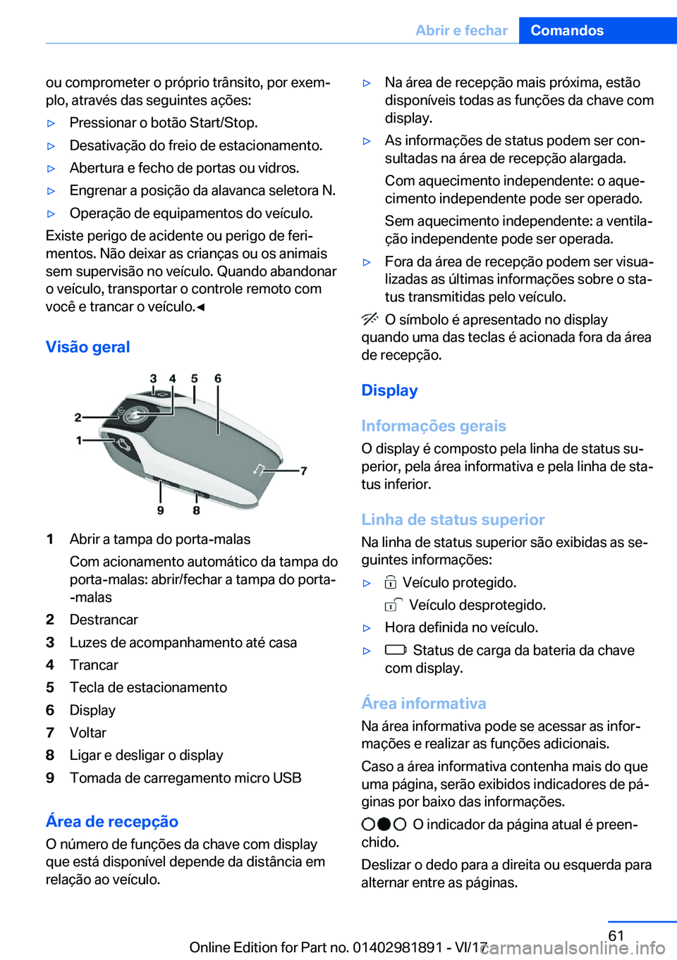 BMW 5 SERIES 2018  Manual do condutor (in Portuguese) �o�u� �c�o�m�p�r�o�m�e�t�e�r� �o� �p�r�ó�p�r�i�o� �t�r�â�n�s�i�t�o�,� �p�o�r� �e�x�e�m#ª�p�l�o�,� �a�t�r�a�v�é�s� �d�a�s� �s�e�g�u�i�n�t�e�s� �a�ç�õ�e�s�:'y�P�r�e�s�s�i�o�n�a�r� �o� �b�o�t�