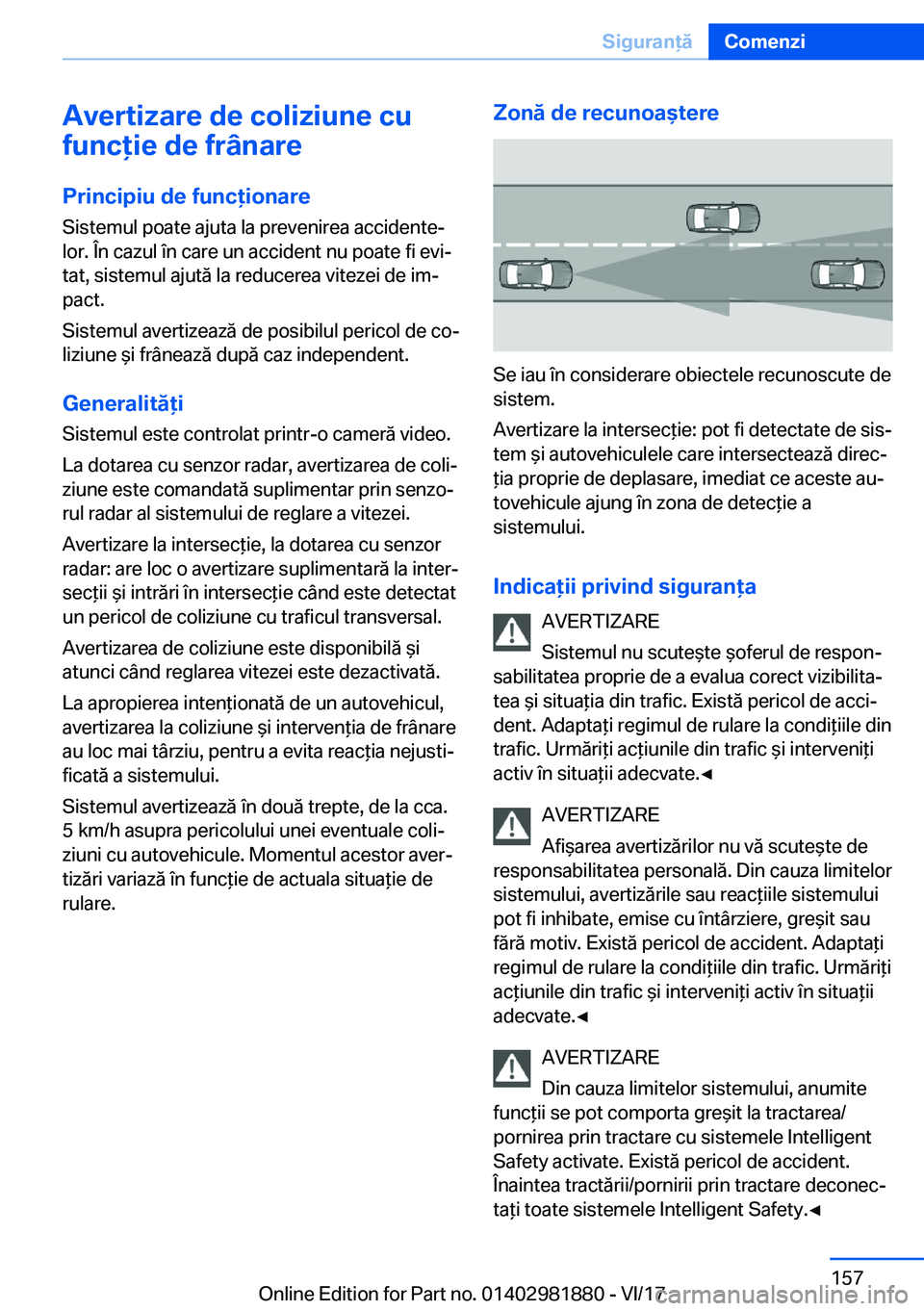 BMW 5 SERIES 2018  Ghiduri De Utilizare (in Romanian) �A�v�e�r�t�i�z�a�r�e��d�e��c�o�l�i�z�i�u�n�e��c�u
�f�u�n�c�i�e��d�e��f�r�