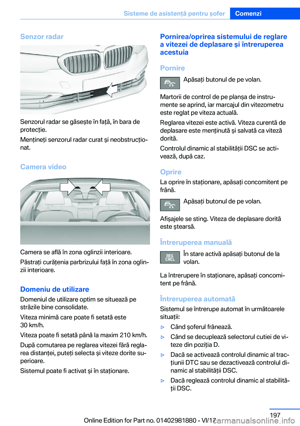 BMW 5 SERIES 2018  Ghiduri De Utilizare (in Romanian) �S�e�n�z�o�r��r�a�d�a�r
�S�e�n�z�o�r�u�l� �r�a�d�a�r� �s�e� �g�