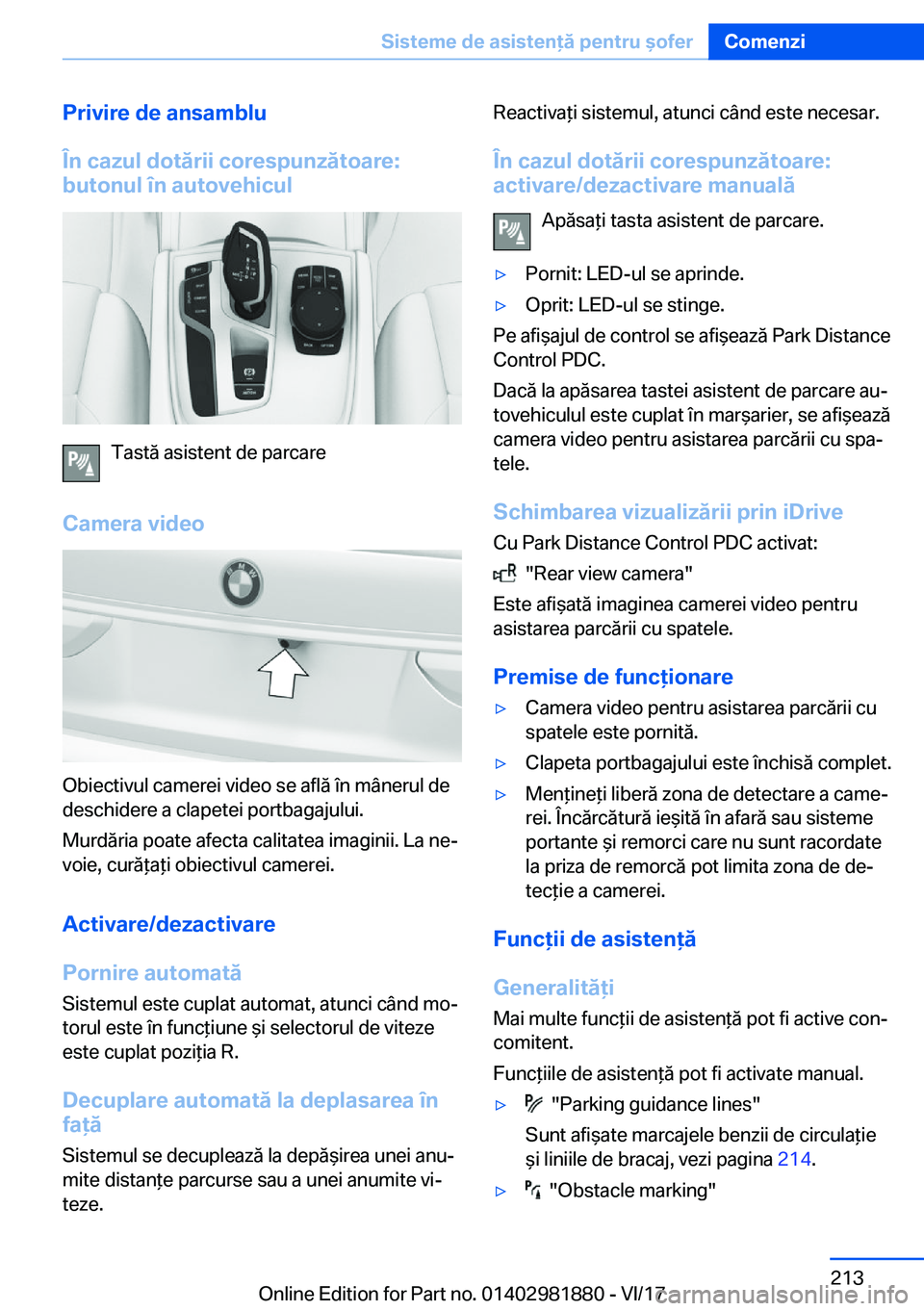 BMW 5 SERIES 2018  Ghiduri De Utilizare (in Romanian) �P�r�i�v�i�r�e��d�e��a�n�s�a�m�b�l�u
�Î�n��c�a�z�u�l��d�o�t�ă�r�i�i��c�o�r�e�s�p�u�n�z�ă�t�o�a�r�e�:
�b�u�t�o�n�u�l��