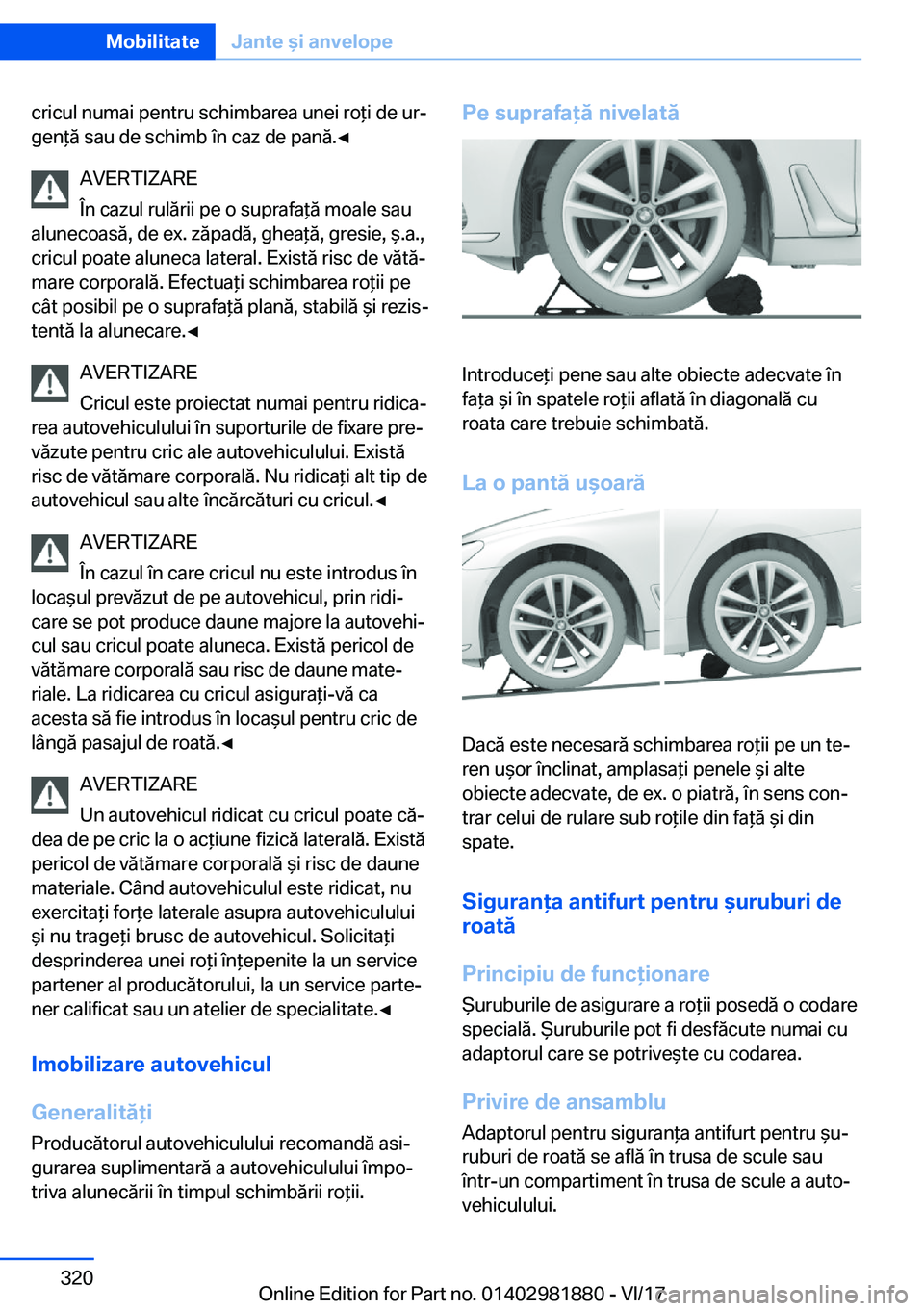 BMW 5 SERIES 2018  Ghiduri De Utilizare (in Romanian) �c�r�i�c�u�l� �n�u�m�a�i� �p�e�n�t�r�u� �s�c�h�i�m�b�a�r�e�a� �u�n�e�i� �r�o *�i� �d�e� �u�r#j
�g�e�n *�