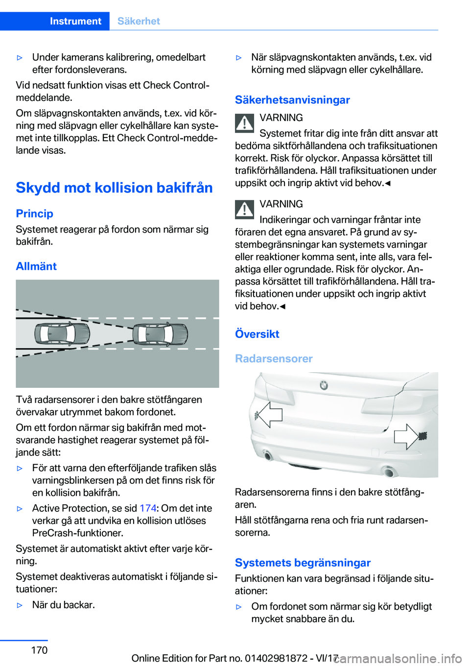 BMW 5 SERIES 2018  InstruktionsbÖcker (in Swedish) 'y�U�n�d�e�r� �k�a�m�e�r�a�n�s� �k�a�l�i�b�r�e�r�i�n�g�,� �o�m�e�d�e�l�b�a�r�t
�e�f�t�e�r� �f�o�r�d�o�n�s�l�e�v�e�r�a�n�s�.
�V�i�d� �n�e�d�s�a�t�t� �f�u�n�k�t�i�o�n� �v�i�s�a�s� �e�t�t� �C�h�e�c�k