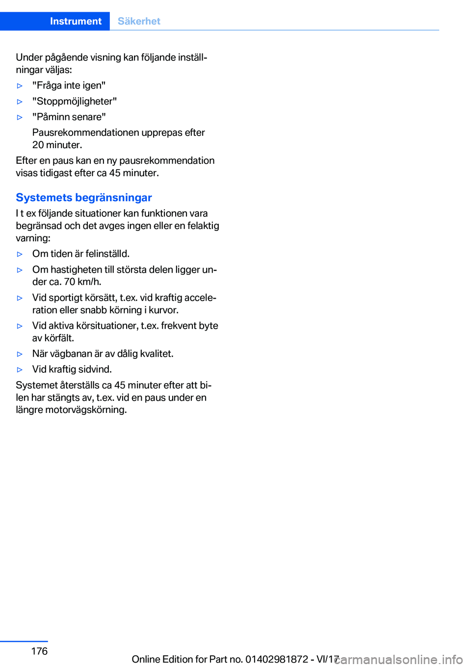 BMW 5 SERIES 2018  InstruktionsbÖcker (in Swedish) �U�n�d�e�r� �p�å�g�å�e�n�d�e� �v�i�s�n�i�n�g� �k�a�n� �f�ö�l�j�a�n�d�e� �i�n�s�t�ä�l�l#j
�n�i�n�g�a�r� �v�ä�l�j�a�s�:'y�"�F�r�å�g�a� �i�n�t�e� �i�g�e�n�"'y�"�S�t�o�p�p�m�ö�j