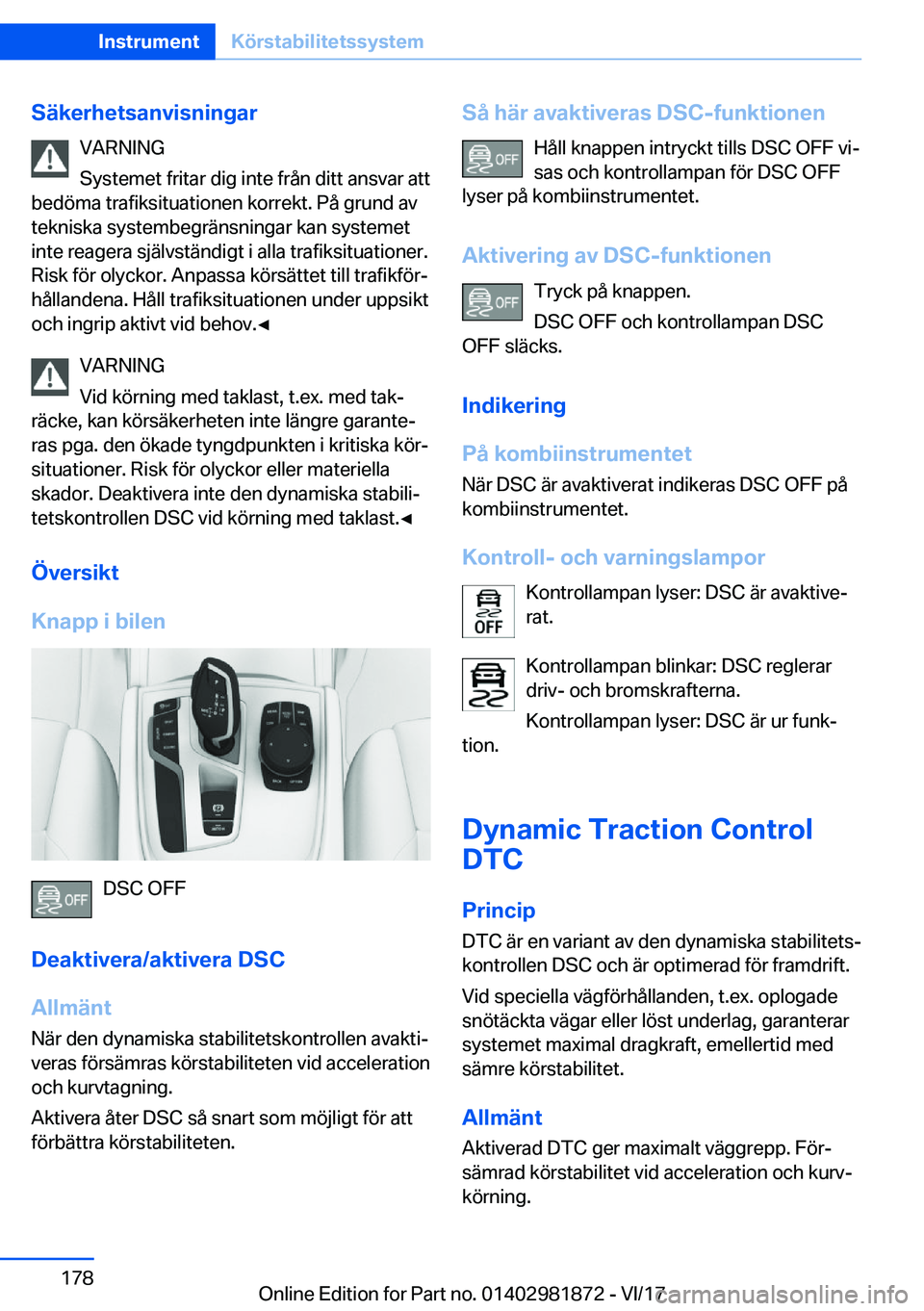 BMW 5 SERIES 2018  InstruktionsbÖcker (in Swedish) �S�ä�k�e�r�h�e�t�s�a�n�v�i�s�n�i�n�g�a�r�V�A�R�N�I�N�G
�S�y�s�t�e�m�e�t� �f�r�i�t�a�r� �d�i�g� �i�n�t�e� �f�r�å�n� �d�i�t�t� �a�n�s�v�a�r� �a�t�t
�b�e�d�ö�m�a� �t�r�a�f�i�k�s�i�t�u�a�t�i�o�n�e�n� �