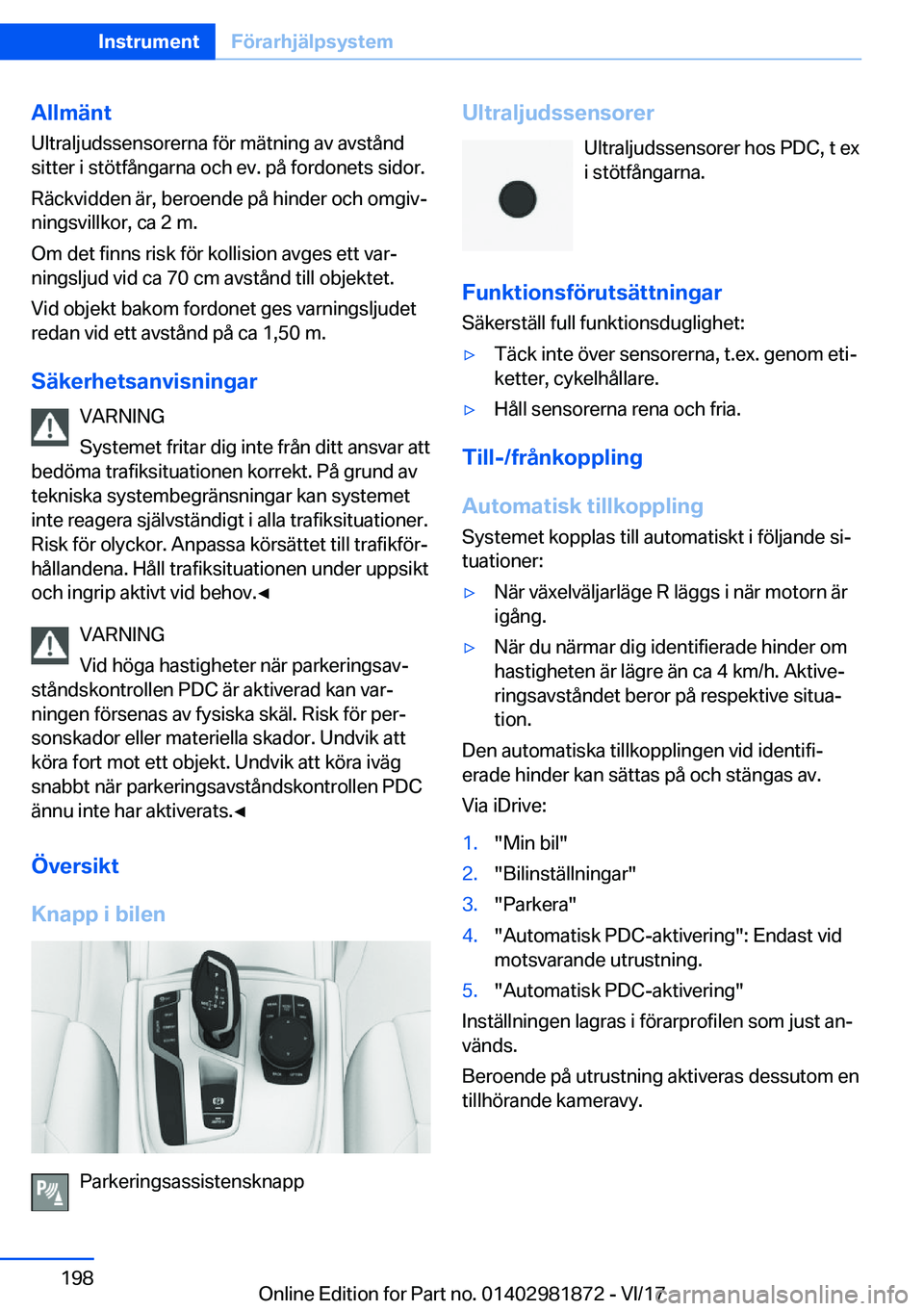 BMW 5 SERIES 2018  InstruktionsbÖcker (in Swedish) �A�l�l�m�ä�n�t
�U�l�t�r�a�l�j�u�d�s�s�e�n�s�o�r�e�r�n�a� �f�ö�r� �m�ä�t�n�i�n�g� �a�v� �a�v�s�t�å�n�d
�s�i�t�t�e�r� �i� �s�t�ö�t�f�å�n�g�a�r�n�a� �o�c�h� �e�v�.� �p�å� �f�o�r�d�o�n�e�t�s� �s�i�