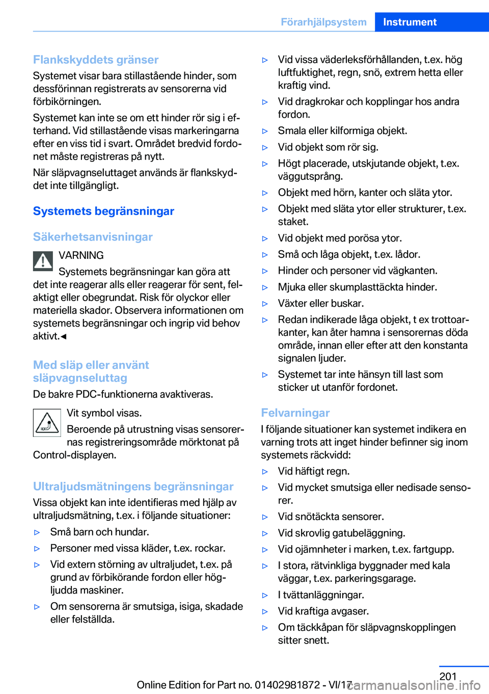 BMW 5 SERIES 2018  InstruktionsbÖcker (in Swedish) �F�l�a�n�k�s�k�y�d�d�e�t�s��g�r�ä�n�s�e�r�S�y�s�t�e�m�e�t� �v�i�s�a�r� �b�a�r�a� �s�t�i�l�l�a�s�t�å�e�n�d�e� �h�i�n�d�e�r�,� �s�o�m
�d�e�s�s�f�ö�r�i�n�n�a�n� �r�e�g�i�s�t�r�e�r�a�t�s� �a�v� �s�e�n