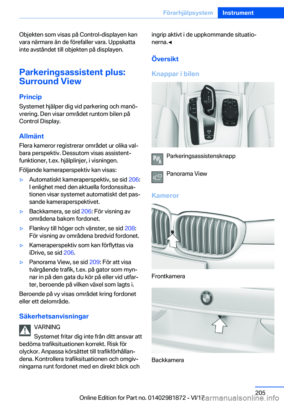 BMW 5 SERIES 2018  InstruktionsbÖcker (in Swedish) �O�b�j�e�k�t�e�n� �s�o�m� �v�i�s�a�s� �p�å� �C�o�n�t�r�o�l�-�d�i�s�p�l�a�y�e�n� �k�a�n
�v�a�r�a� �n�ä�r�m�a�r�e� �ä�n� �d�e� �f�ö�r�e�f�a�l�l�e�r� �v�a�r�a�.� �U�p�p�s�k�a�t�t�a �i�n�t�e� �a�v�s�t