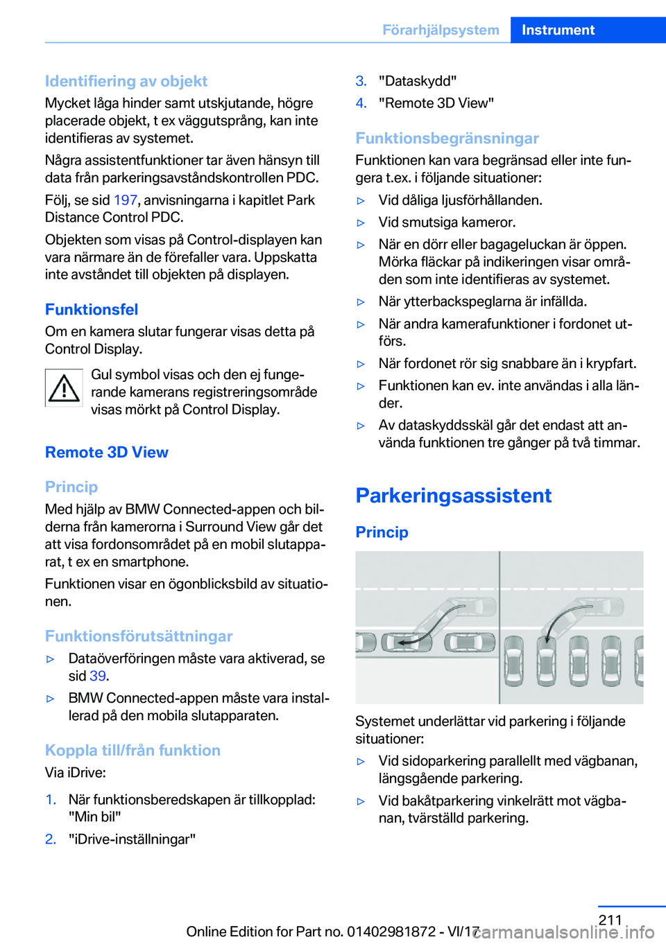 BMW 5 SERIES 2018  InstruktionsbÖcker (in Swedish) �I�d�e�n�t�i�f�i�e�r�i�n�g��a�v��o�b�j�e�k�t�M�y�c�k�e�t� �l�å�g�a� �h�i�n�d�e�r� �s�a�m�t� �u�t�s�k�j�u�t�a�n�d�e�,� �h�ö�g�r�e�p�l�a�c�e�r�a�d�e� �o�b�j�e�k�t�,� �t� �e�x� �v�ä�g�g�u�t�s�p�r�å