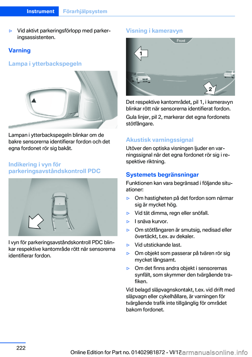 BMW 5 SERIES 2018  InstruktionsbÖcker (in Swedish) 'y�V�i�d� �a�k�t�i�v�t� �p�a�r�k�e�r�i�n�g�s�f�ö�r�l�o�p�p� �m�e�d� �p�a�r�k�e�r#j�i�n�g�s�a�s�s�i�s�t�e�n�t�e�n�.
�V�a�r�n�i�n�g
�L�a�m�p�a��i��y�t�t�e�r�b�a�c�k�s�p�e�g�e�l�n
�L�a�m�p�a�n� �i