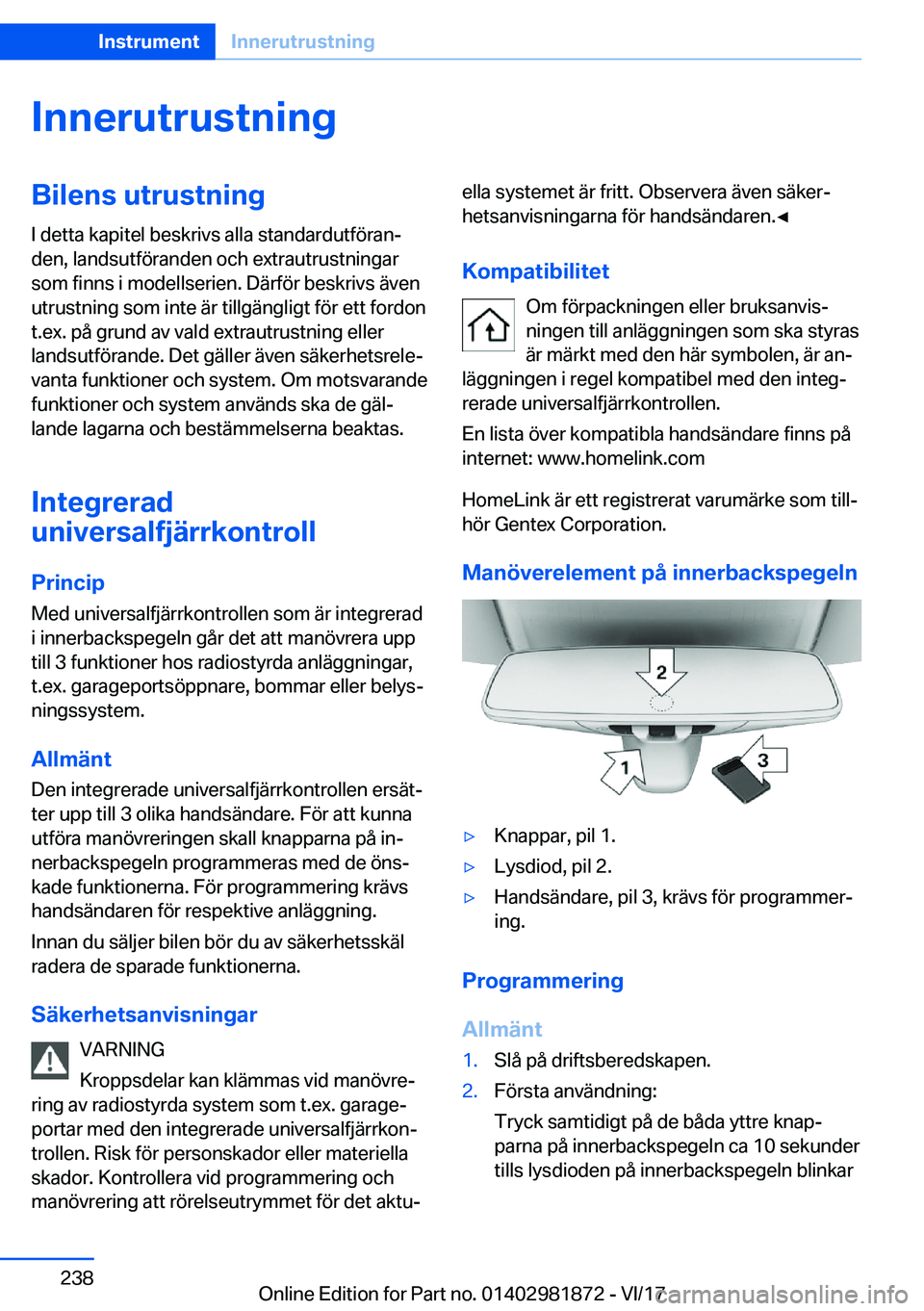BMW 5 SERIES 2018  InstruktionsbÖcker (in Swedish) �I�n�n�e�r�u�t�r�u�s�t�n�i�n�g�B�i�l�e�n�s��u�t�r�u�s�t�n�i�n�g
�I� �d�e�t�t�a� �k�a�p�i�t�e�l� �b�e�s�k�r�i�v�s� �a�l�l�a� �s�t�a�n�d�a�r�d�u�t�f�ö�r�a�n#j �d�e�n�,� �l�a�n�d�s�u�t�f�ö�r�a�n�d�e�n
