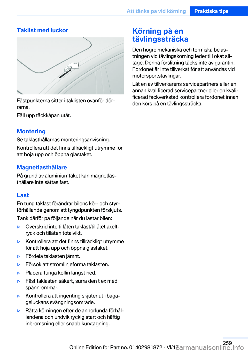 BMW 5 SERIES 2018  InstruktionsbÖcker (in Swedish) �T�a�k�l�i�s�t��m�e�d��l�u�c�k�o�r
�F�ä�s�t�p�u�n�k�t�e�r�n�a� �s�i�t�t�e�r� �i� �t�a�k�l�i�s�t�e�n� �o�v�a�n�f�ö�r� �d�ö�r#j
�r�a�r�n�a�.
�F�ä�l�l� �u�p�p� �t�ä�c�k�k�å�p�a�n� �u�t�å�t�.
�M�