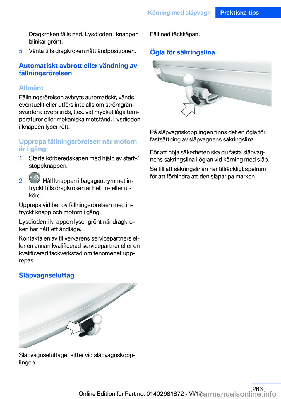BMW 5 SERIES 2018  InstruktionsbÖcker (in Swedish) �D�r�a�g�k�r�o�k�e�n� �f�ä�l�l�s� �n�e�d�.� �L�y�s�d�i�o�d�e�n� �i� �k�n�a�p�p�e�n�b�l�i�n�k�a�r� �g�r�ö�n�t�.�5�.�V�ä�n�t�a� �t�i�l�l�s� �d�r�a�g�k�r�o�k�e�n� �n�å�t�t� �ä�n�d�p�o�s�i�t�i�o�n�e�