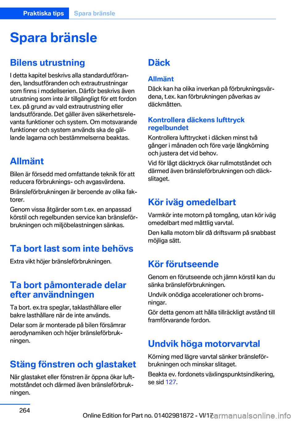 BMW 5 SERIES 2018  InstruktionsbÖcker (in Swedish) �S�p�a�r�a��b�r�ä�n�s�l�e�B�i�l�e�n�s��u�t�r�u�s�t�n�i�n�g
�I� �d�e�t�t�a� �k�a�p�i�t�e�l� �b�e�s�k�r�i�v�s� �a�l�l�a� �s�t�a�n�d�a�r�d�u�t�f�ö�r�a�n#j �d�e�n�,� �l�a�n�d�s�u�t�f�ö�r�a�n�d�e�n� �