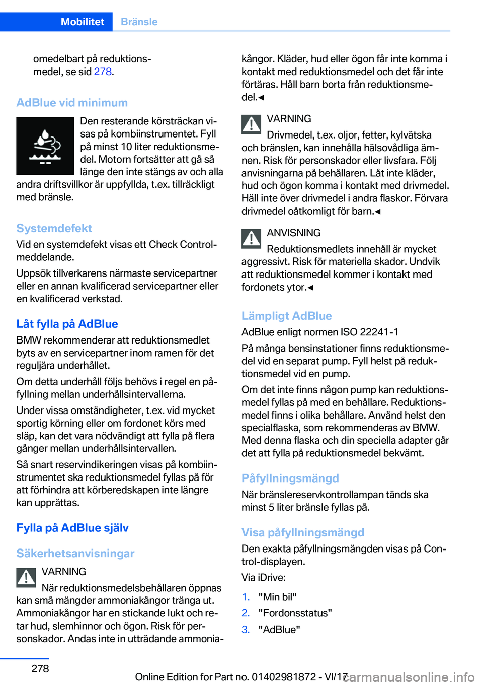 BMW 5 SERIES 2018  InstruktionsbÖcker (in Swedish) �o�m�e�d�e�l�b�a�r�t� �p�å� �r�e�d�u�k�t�i�o�n�s#j
�m�e�d�e�l�,� �s�e� �s�i�d�  �2�7�8�.
�A�d�B�l�u�e��v�i�d��m�i�n�i�m�u�m
�D�e�n� �r�e�s�t�e�r�a�n�d�e� �k�ö�r�s�t�r�ä�c�k�a�n� �v�i#j�s�a�s� �p�