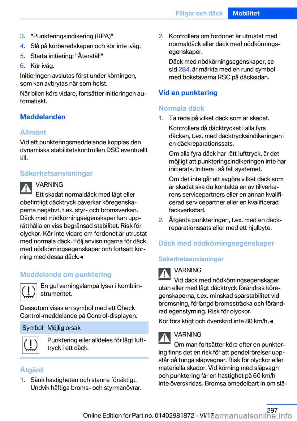 BMW 5 SERIES 2018  InstruktionsbÖcker (in Swedish) �3�.�"�P�u�n�k�t�e�r�i�n�g�s�i�n�d�i�k�e�r�i�n�g� �(�R�P�A�)�"�4�.�S�l�å� �p�å� �k�ö�r�b�e�r�e�d�s�k�a�p�e�n� �o�c�h� �k�ö�r� �i�n�t�e� �i�v�ä�g�.�5�.�S�t�a�r�t�a� �i�n�i�t�i�e�r�i�n�g�:�