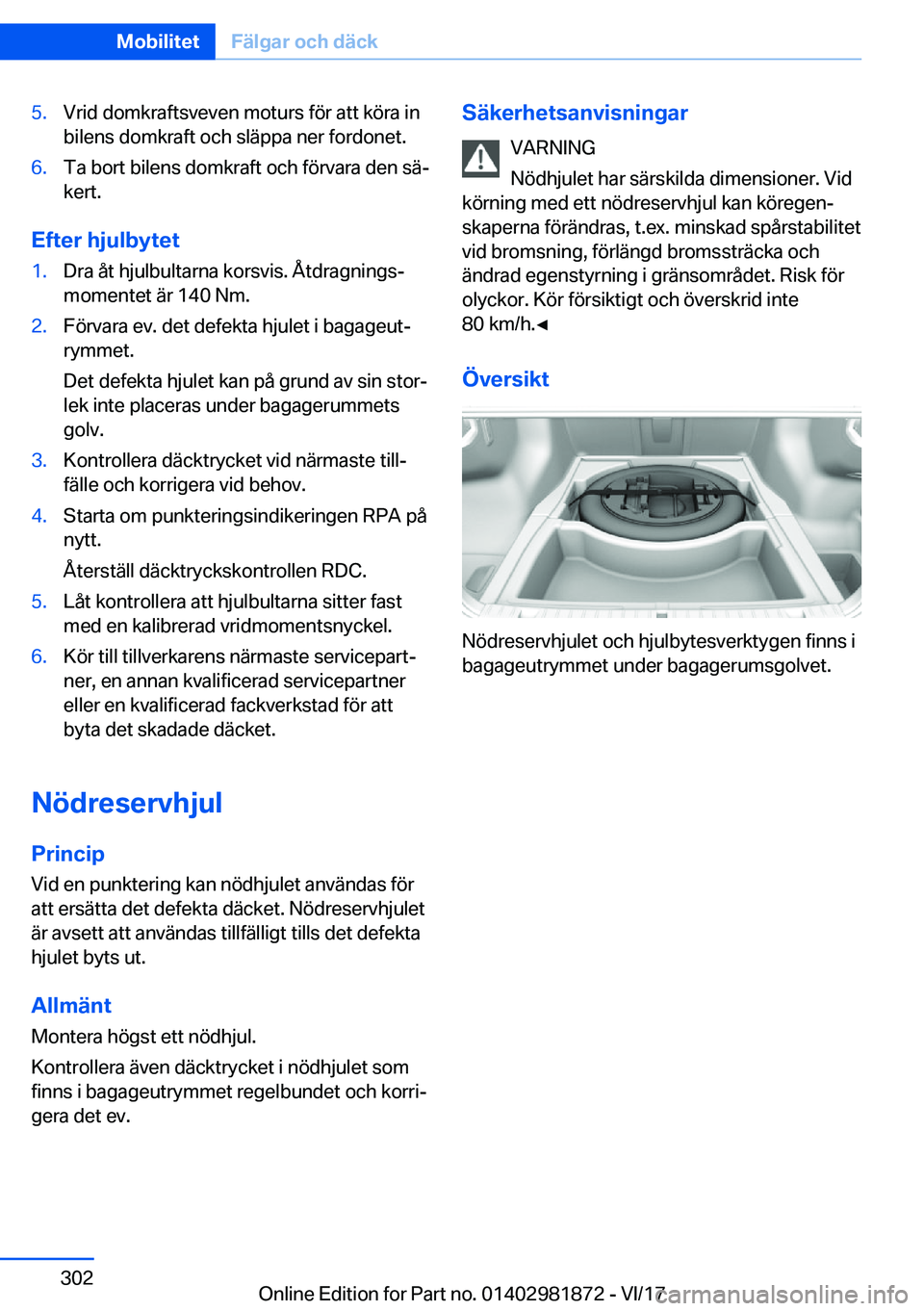 BMW 5 SERIES 2018  InstruktionsbÖcker (in Swedish) �5�.�V�r�i�d� �d�o�m�k�r�a�f�t�s�v�e�v�e�n� �m�o�t�u�r�s� �f�ö�r� �a�t�t� �k�ö�r�a� �i�n
�b�i�l�e�n�s� �d�o�m�k�r�a�f�t� �o�c�h� �s�l�ä�p�p�a� �n�e�r� �f�o�r�d�o�n�e�t�.�6�.�T�a� �b�o�r�t� �b�i�l�e
