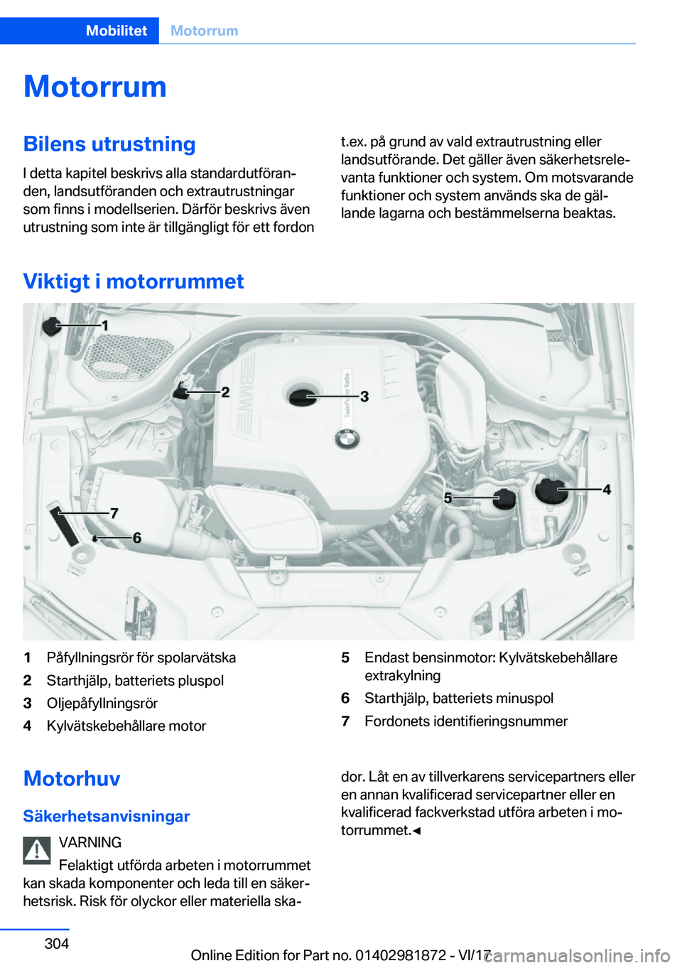 BMW 5 SERIES 2018  InstruktionsbÖcker (in Swedish) �M�o�t�o�r�r�u�m�B�i�l�e�n�s��u�t�r�u�s�t�n�i�n�g�I� �d�e�t�t�a� �k�a�p�i�t�e�l� �b�e�s�k�r�i�v�s� �a�l�l�a� �s�t�a�n�d�a�r�d�u�t�f�ö�r�a�n#j�d�e�n�,� �l�a�n�d�s�u�t�f�ö�r�a�n�d�e�n� �o�c�h� �e�x�t