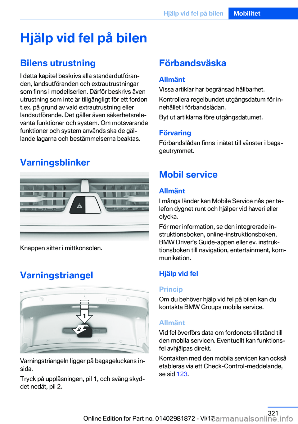 BMW 5 SERIES 2018  InstruktionsbÖcker (in Swedish) �H�j�ä�l�p��v�i�d��f�e�l��p�å��b�i�l�e�n�B�i�l�e�n�s��u�t�r�u�s�t�n�i�n�g�I� �d�e�t�t�a� �k�a�p�i�t�e�l� �b�e�s�k�r�i�v�s� �a�l�l�a� �s�t�a�n�d�a�r�d�u�t�f�ö�r�a�n#j�d�e�n�,� �l�a�n�d�s�u�t�f�