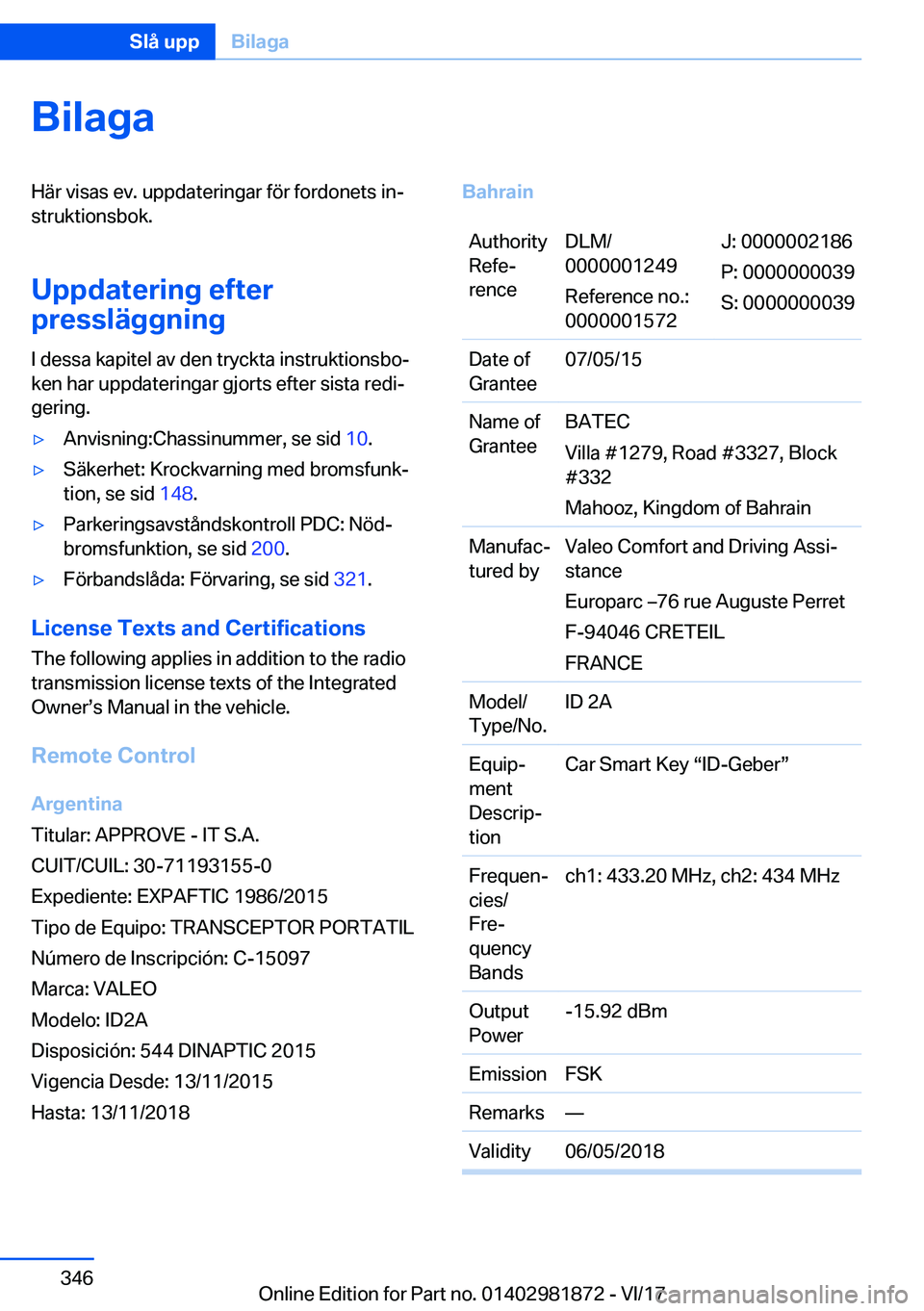 BMW 5 SERIES 2018  InstruktionsbÖcker (in Swedish) �B�i�l�a�g�a�H�ä�r� �v�i�s�a�s� �e�v�.� �u�p�p�d�a�t�e�r�i�n�g�a�r� �f�ö�r� �f�o�r�d�o�n�e�t�s� �i�n#j�s�t�r�u�k�t�i�o�n�s�b�o�k�.
�U�p�p�d�a�t�e�r�i�n�g��e�f�t�e�r
�p�r�e�s�s�l�ä�g�g�n�i�n�g
�I� 