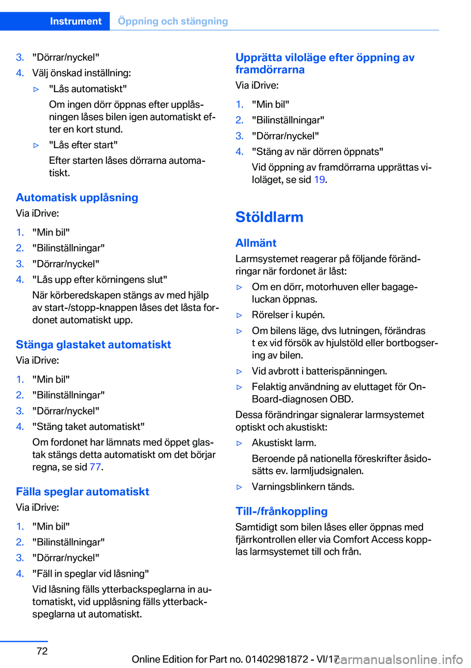 BMW 5 SERIES 2018  InstruktionsbÖcker (in Swedish) �3�.�"�D�ö�r�r�a�r�/�n�y�c�k�e�l�"�4�.�V�ä�l�j� �ö�n�s�k�a�d� �i�n�s�t�ä�l�l�n�i�n�g�:'y�"�L�å�s� �a�u�t�o�m�a�t�i�s�k�t�"
�O�m� �i�n�g�e�n� �d�ö�r�r� �ö�p�p�n�a�s� �e�f�t�e