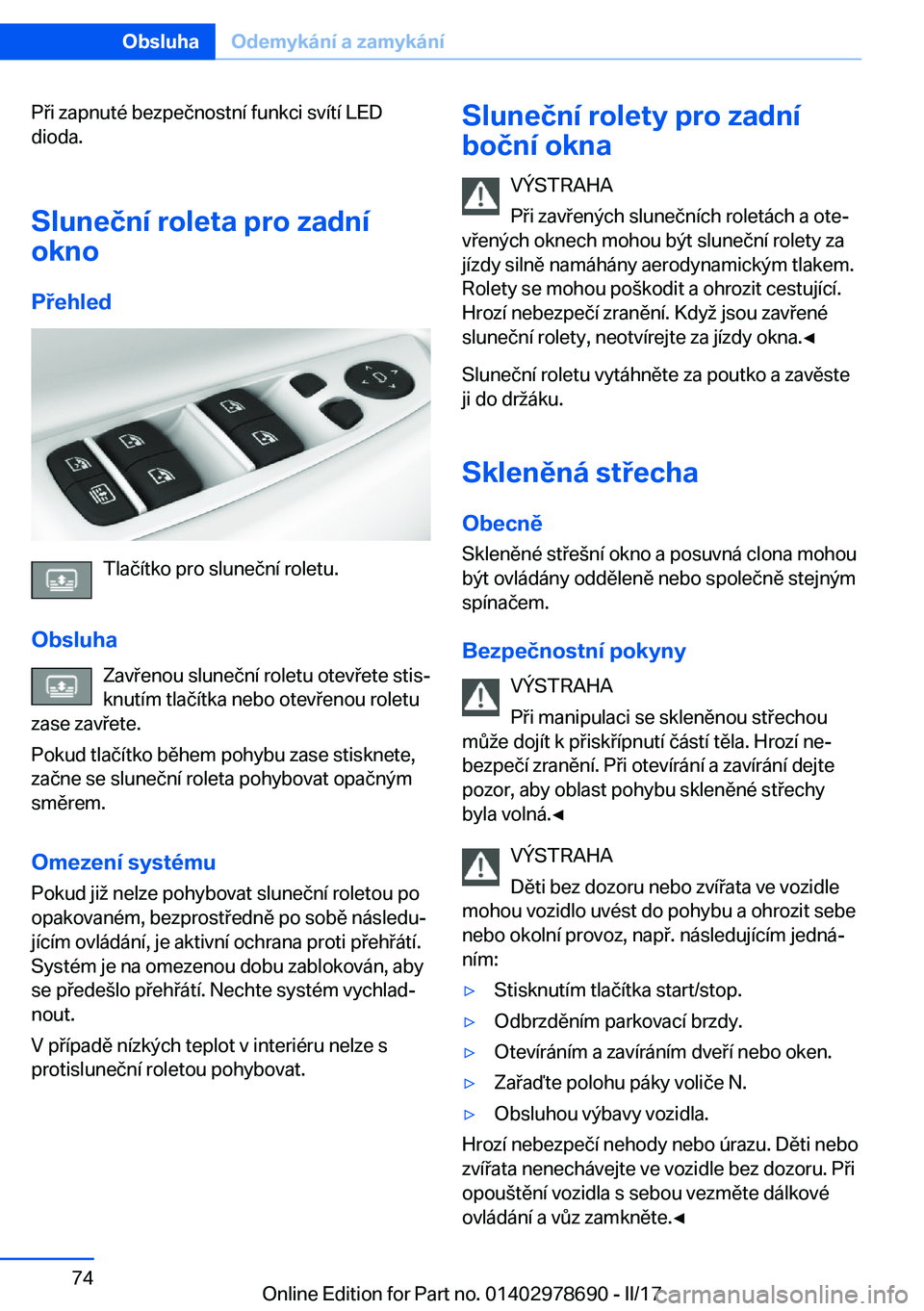 BMW 5 SERIES 2017  Návod na použití (in Czech) �P �i� �z�a�p�n�u�t�é� �b�e�z�p�e�č�n�o�s�t�n�
