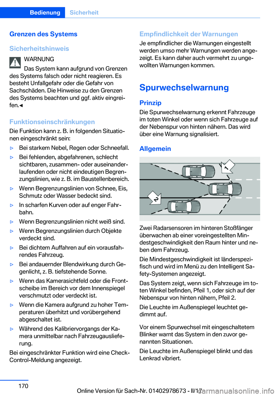 BMW 5 SERIES 2017  Betriebsanleitungen (in German) �G�r�e�n�z�e�n��d�e�s��S�y�s�t�e�m�s
�S�i�c�h�e�r�h�e�i�t�s�h�i�n�w�e�i�s �W�A�R�N�U�N�G
�D�a�s� �S�y�s�t�e�m� �k�a�n�n� �a�u�f�g�r�u�n�d� �v�o�n� �G�r�e�n�z�e�n
�d�e�s� �S�y�s�t�e�m�s� �f�a�l�s�c�h