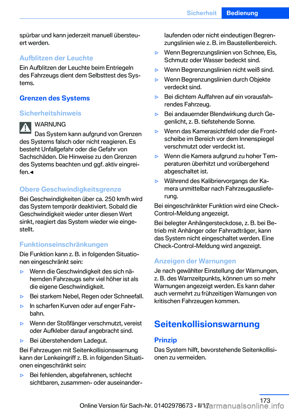 BMW 5 SERIES 2017  Betriebsanleitungen (in German) �s�p�ü�r�b�a�r� �u�n�d� �k�a�n�n� �j�e�d�e�r�z�e�i�t� �m�a�n�u�e�l�l� �ü�b�e�r�s�t�e�uj
�e�r�t� �w�e�r�d�e�n�.
�A�u�f�b�l�i�t�z�e�n��d�e�r��L�e�u�c�h�t�e �E�i�n� �A�u�f�b�l�i�t�z�e�n� �d�e�r� �L�