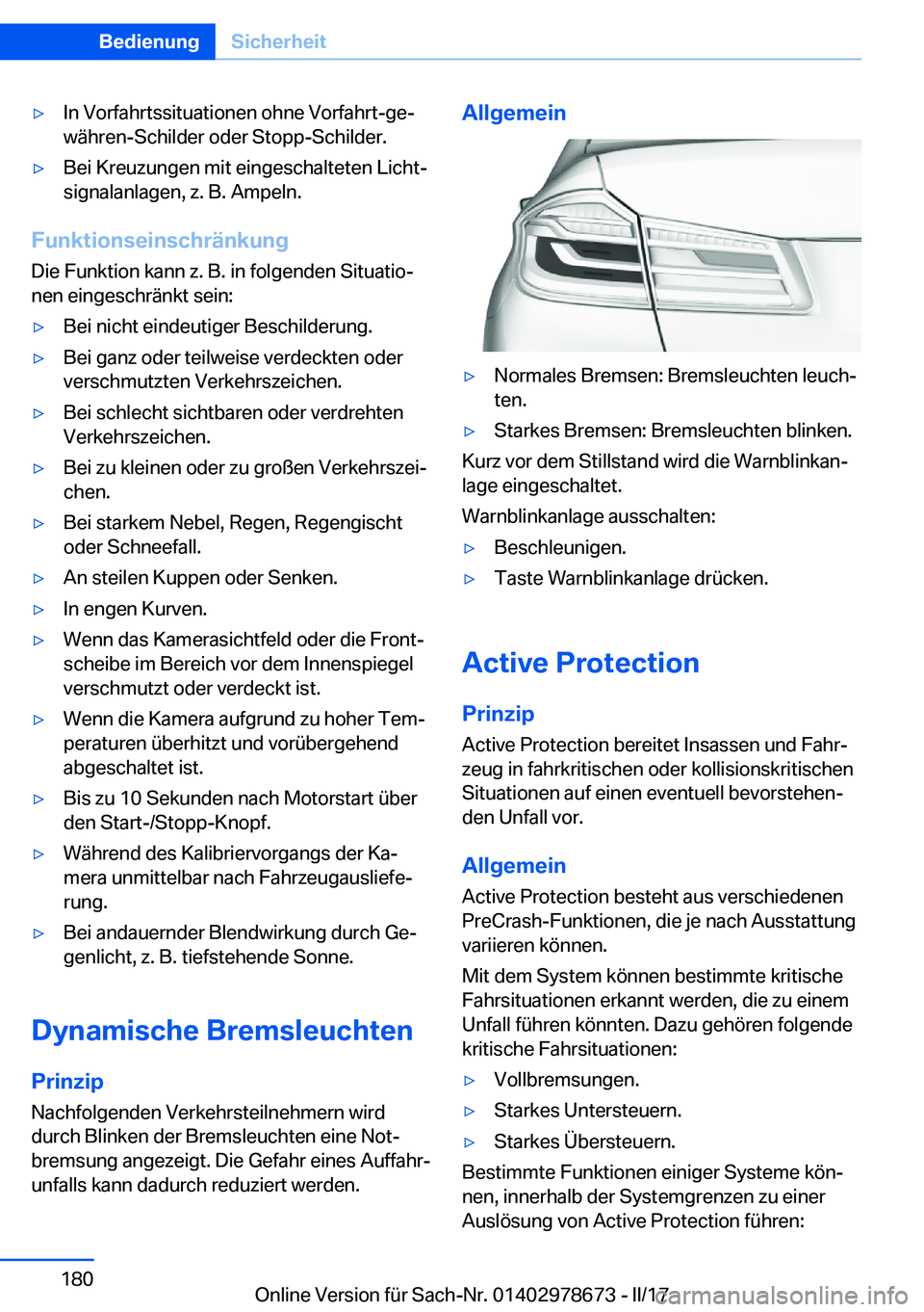 BMW 5 SERIES 2017  Betriebsanleitungen (in German) 'y�I�n� �V�o�r�f�a�h�r�t�s�s�i�t�u�a�t�i�o�n�e�n� �o�h�n�e� �V�o�r�f�a�h�r�t�-�g�ej
�w�ä�h�r�e�n�-�S�c�h�i�l�d�e�r� �o�d�e�r� �S�t�o�p�p�-�S�c�h�i�l�d�e�r�.'y�B�e�i� �K�r�e�u�z�u�n�g�e�n� �m