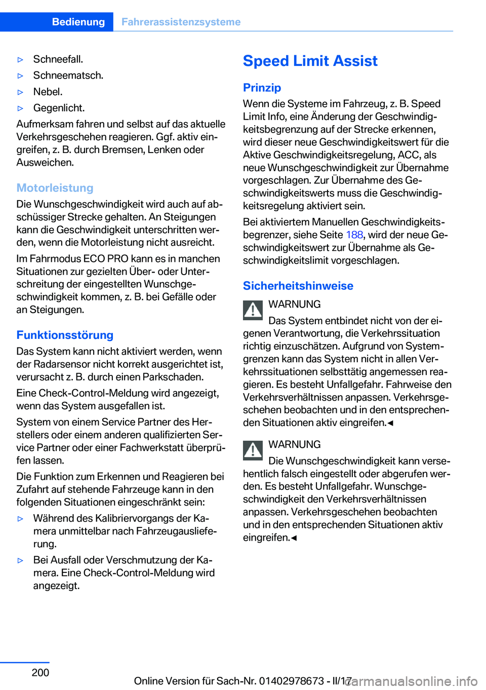 BMW 5 SERIES 2017  Betriebsanleitungen (in German) 'y�S�c�h�n�e�e�f�a�l�l�.'y�S�c�h�n�e�e�m�a�t�s�c�h�.'y�N�e�b�e�l�.'y�G�e�g�e�n�l�i�c�h�t�.
�A�u�f�m�e�r�k�s�a�m� �f�a�h�r�e�n� �u�n�d� �s�e�l�b�s�t� �a�u�f� �d�a�s� �a�k�t�u�e�l�l�e
�V