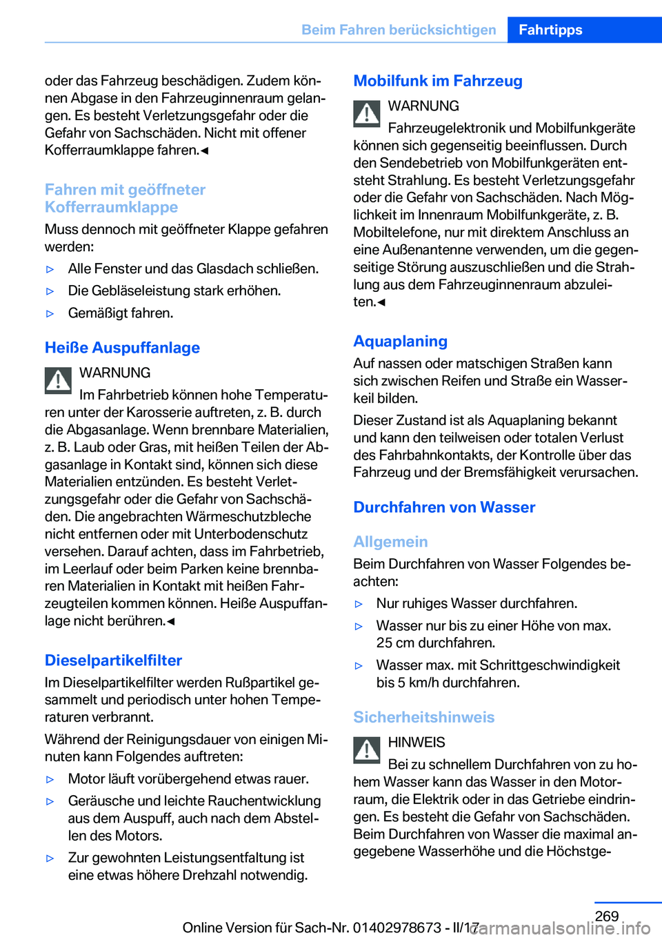 BMW 5 SERIES 2017  Betriebsanleitungen (in German) �o�d�e�r� �d�a�s� �F�a�h�r�z�e�u�g� �b�e�s�c�h�ä�d�i�g�e�n�.� �Z�u�d�e�m� �k�ö�nj
�n�e�n� �A�b�g�a�s�e� �i�n� �d�e�n� �F�a�h�r�z�e�u�g�i�n�n�e�n�r�a�u�m� �g�e�l�a�nj
�g�e�n�.� �E�s� �b�e�s�t�e�h�t