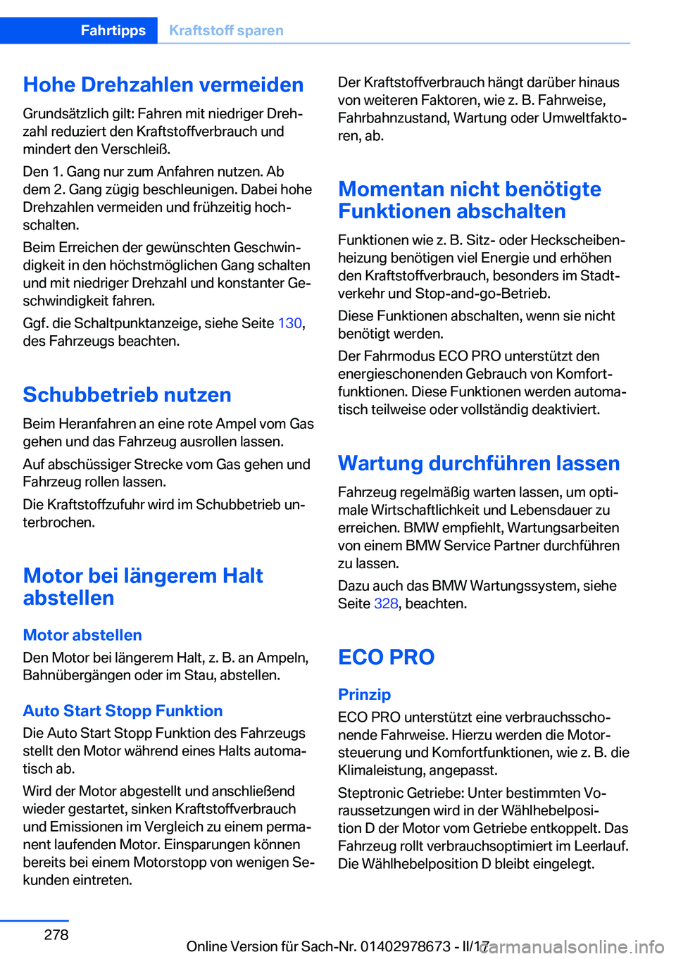 BMW 5 SERIES 2017  Betriebsanleitungen (in German) �H�o�h�e��D�r�e�h�z�a�h�l�e�n��v�e�r�m�e�i�d�e�n�G�r�u�n�d�s�ä�t�z�l�i�c�h� �g�i�l�t�:� �F�a�h�r�e�n� �m�i�t� �n�i�e�d�r�i�g�e�r� �D�r�e�hj�z�a�h�l� �r�e�d�u�z�i�e�r�t� �d�e�n� �K�r�a�f�t�s�t�o�f�