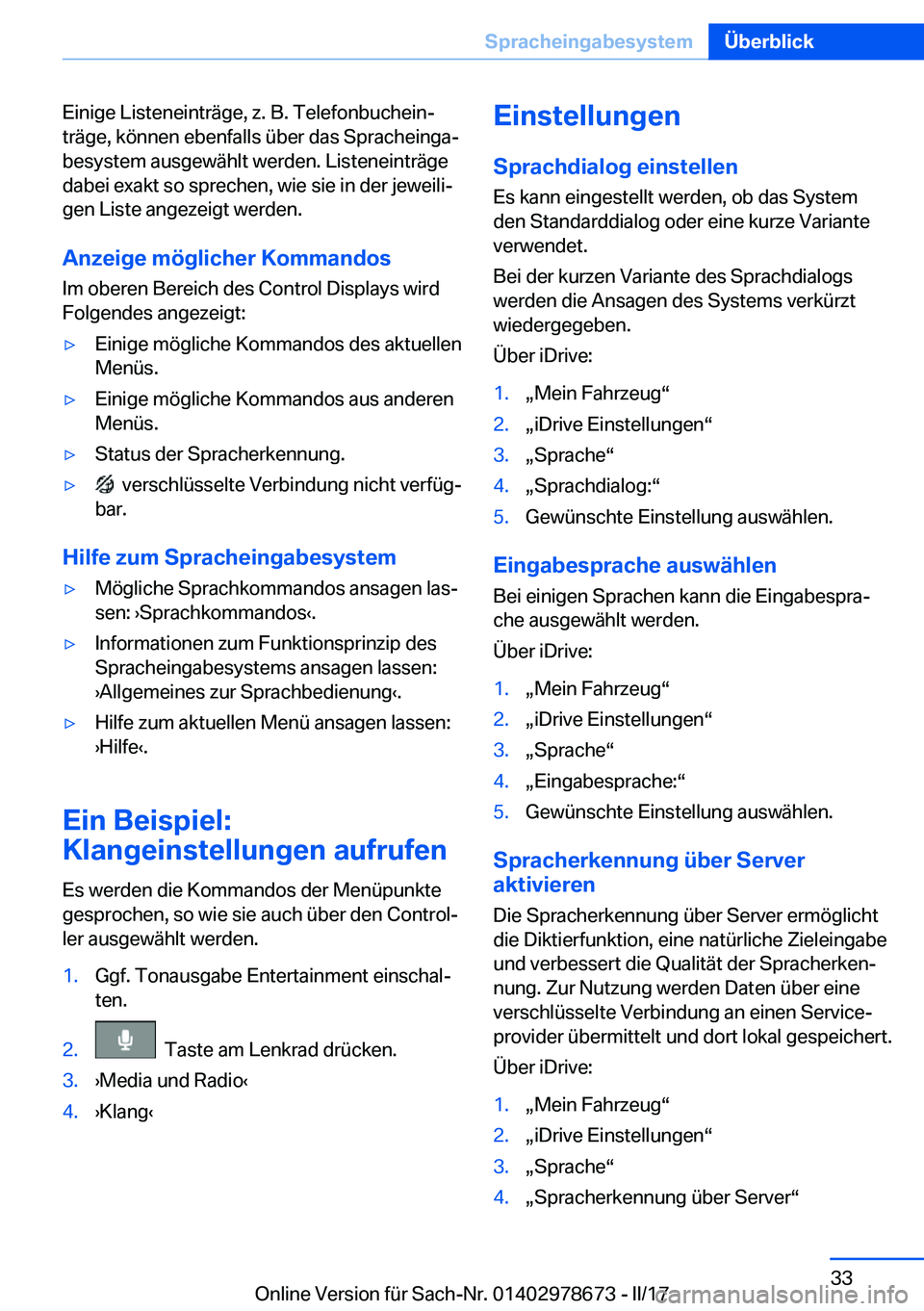 BMW 5 SERIES 2017  Betriebsanleitungen (in German) �E�i�n�i�g�e� �L�i�s�t�e�n�e�i�n�t�r�ä�g�e�,� �z�.� �B�.� �T�e�l�e�f�o�n�b�u�c�h�e�i�nj
�t�r�ä�g�e�,� �k�ö�n�n�e�n� �e�b�e�n�f�a�l�l�s� �ü�b�e�r� �d�a�s� �S�p�r�a�c�h�e�i�n�g�aj
�b�e�s�y�s�t�e�m