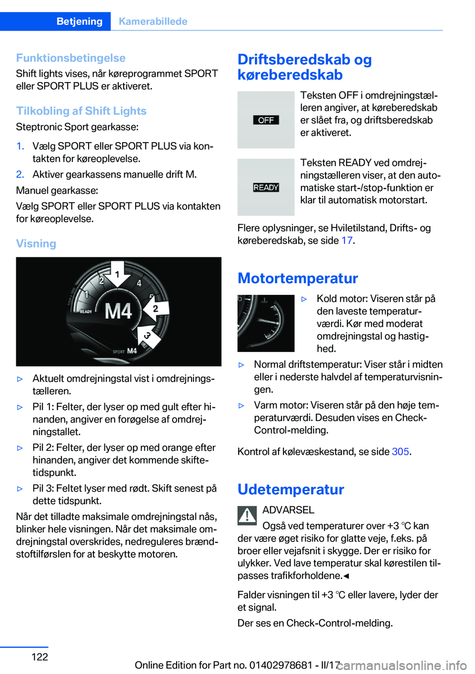 BMW 5 SERIES 2017  InstruktionsbØger (in Danish) �F�u�n�k�t�i�o�n�s�b�e�t�i�n�g�e�l�s�e�S�h�i�f�t� �l�i�g�h�t�s� �v�i�s�e�s�,� �n�å�r� �k�