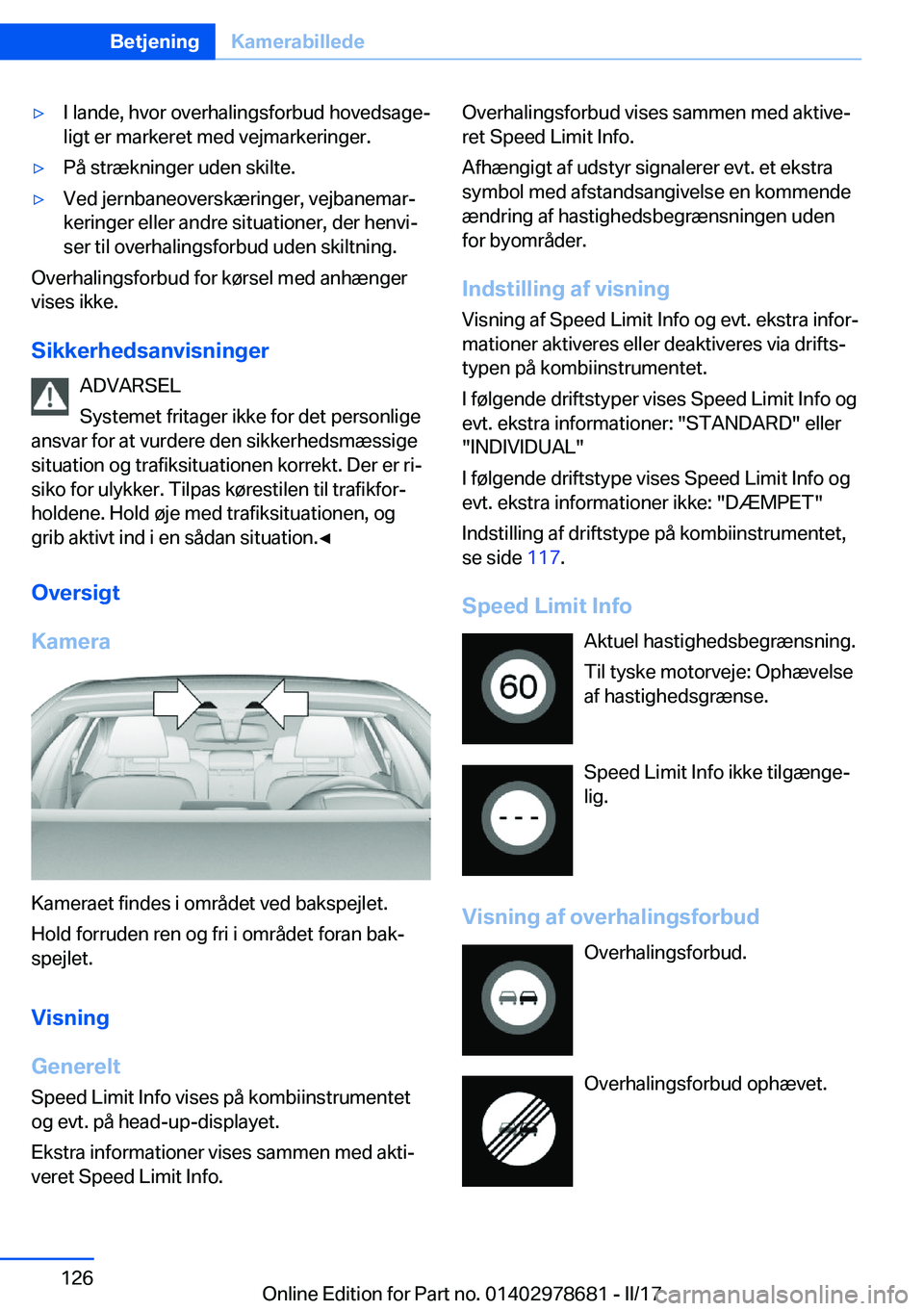 BMW 5 SERIES 2017  InstruktionsbØger (in Danish) 'y�I� �l�a�n�d�e�,� �h�v�o�r� �o�v�e�r�h�a�l�i�n�g�s�f�o�r�b�u�d� �h�o�v�e�d�s�a�g�ej
�l�i�g�t� �e�r� �m�a�r�k�e�r�e�t� �m�e�d� �v�e�j�m�a�r�k�e�r�i�n�g�e�r�.'y�P�å� �s�t�r�æ�k�n�i�n�g�e�r�
