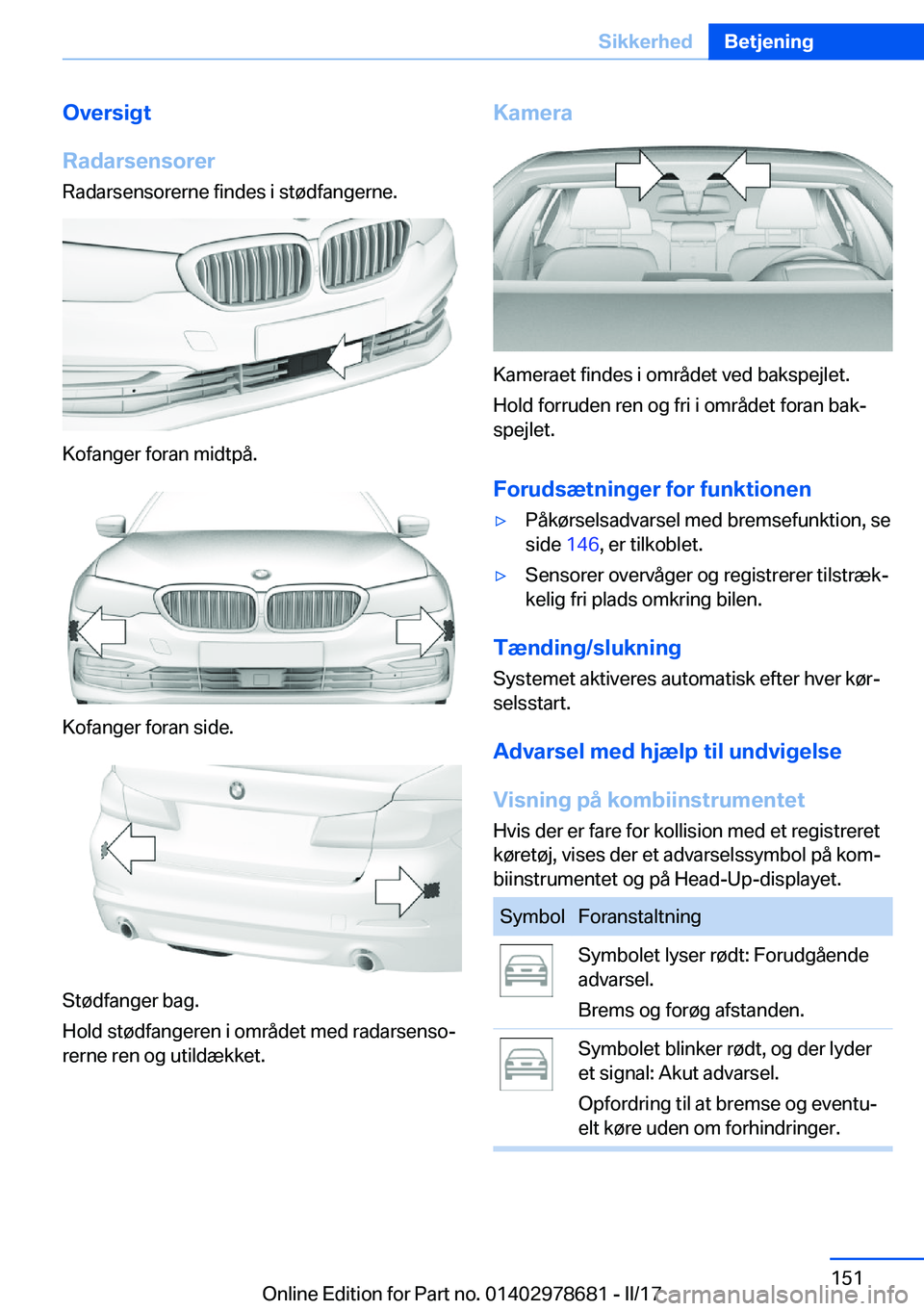 BMW 5 SERIES 2017  InstruktionsbØger (in Danish) �O�v�e�r�s�i�g�t
�R�a�d�a�r�s�e�n�s�o�r�e�r
�R�a�d�a�r�s�e�n�s�o�r�e�r�n�e� �f�i�n�d�e�s� �i� �s�t�