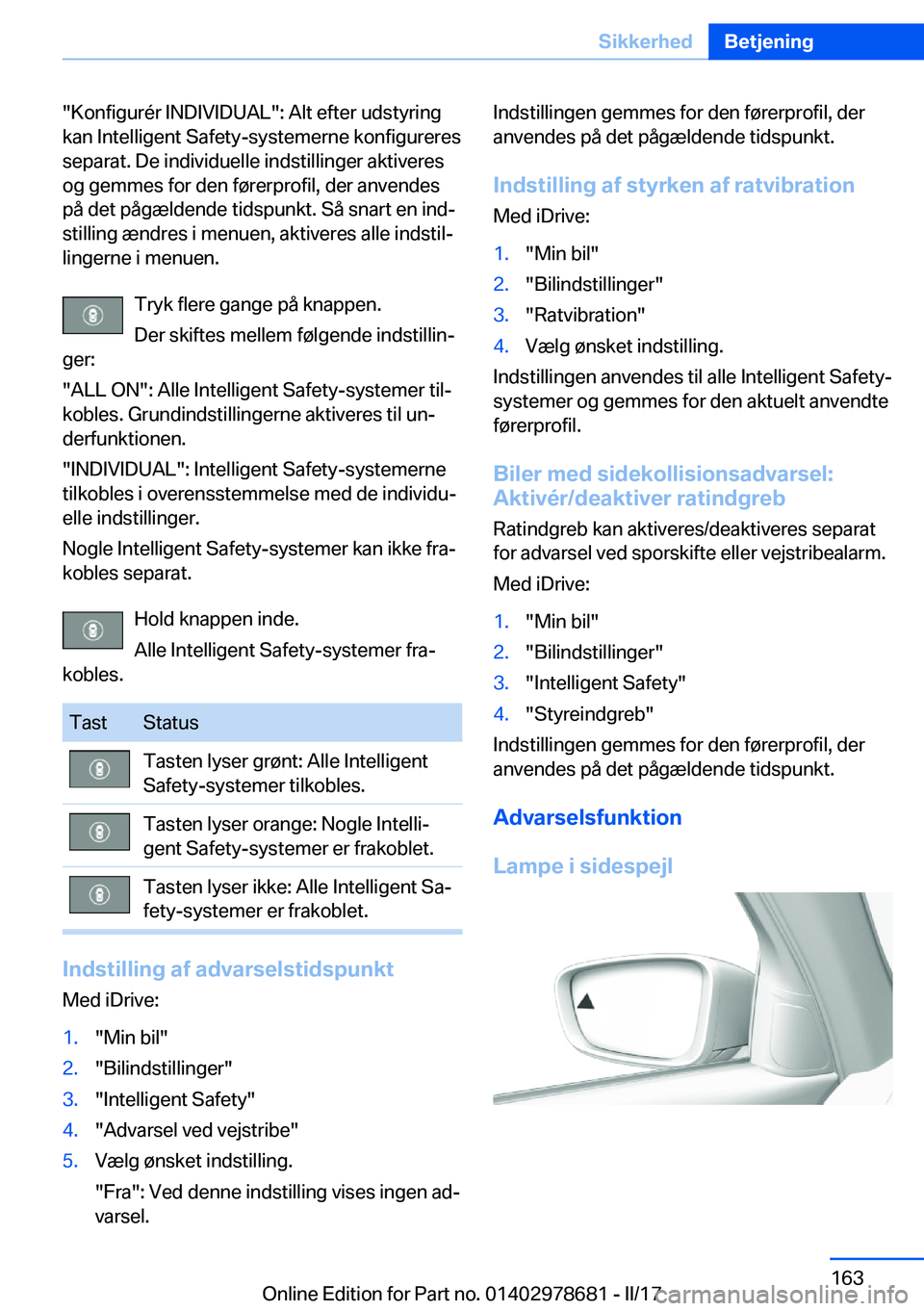 BMW 5 SERIES 2017  InstruktionsbØger (in Danish) �"�K�o�n�f�i�g�u�r�é�r� �I�N�D�I�V�I�D�U�A�L�"�:� �A�l�t� �e�f�t�e�r� �u�d�s�t�y�r�i�n�g�k�a�n� �I�n�t�e�l�l�i�g�e�n�t� �S�a�f�e�t�y�-�s�y�s�t�e�m�e�r�n�e� �k�o�n�f�i�g�u�r�e�r�e�s
�s�e�p�a�r