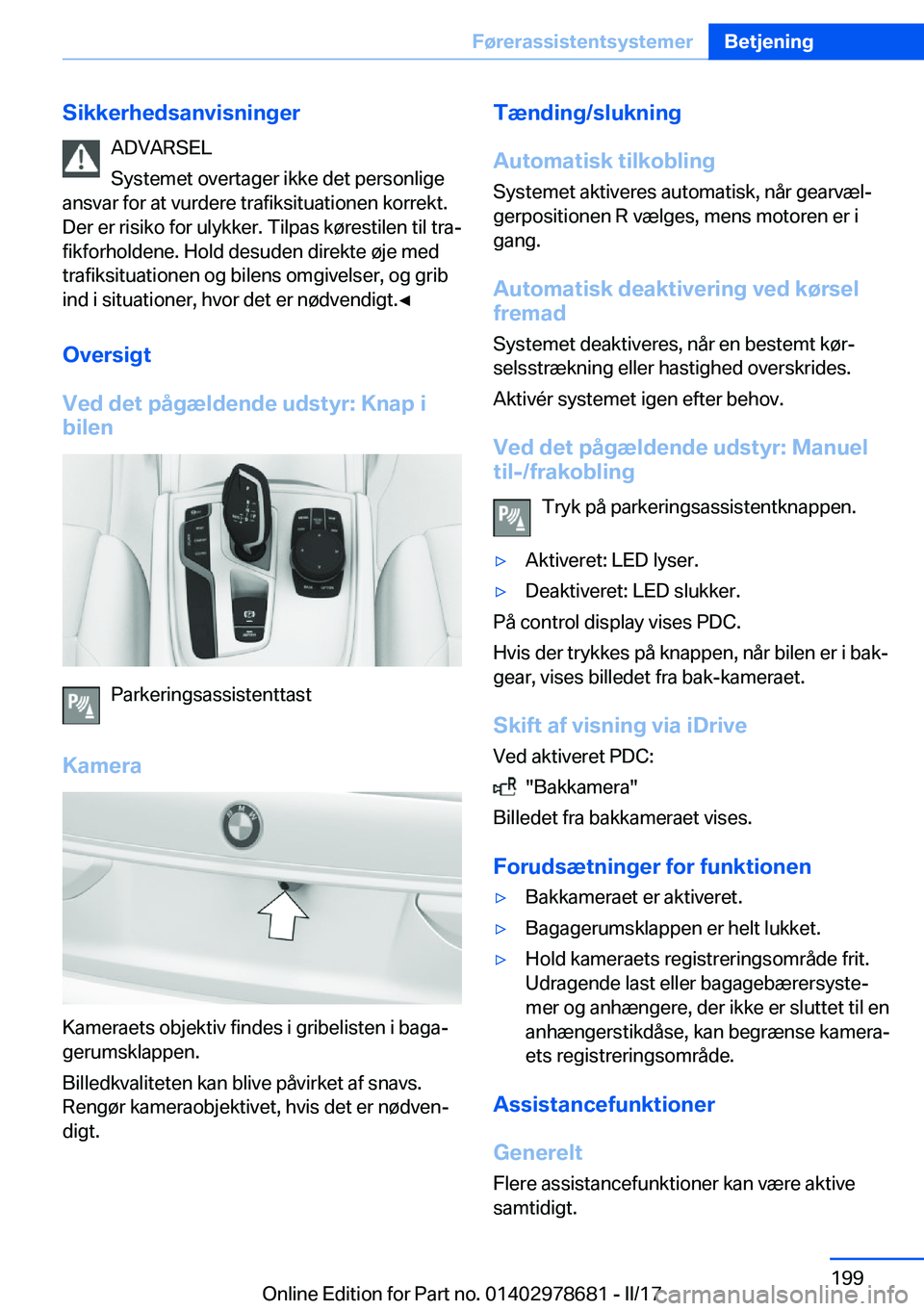 BMW 5 SERIES 2017  InstruktionsbØger (in Danish) �S�i�k�k�e�r�h�e�d�s�a�n�v�i�s�n�i�n�g�e�r�A�D�V�A�R�S�E�L
�S�y�s�t�e�m�e�t� �o�v�e�r�t�a�g�e�r� �i�k�k�e� �d�e�t� �p�e�r�s�o�n�l�i�g�e
�a�n�s�v�a�r� �f�o�r� �a�t� �v�u�r�d�e�r�e� �t�r�a�f�i�k�s�i�t�u