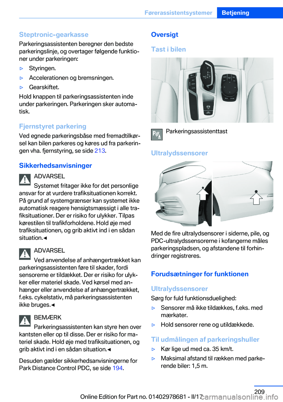 BMW 5 SERIES 2017  InstruktionsbØger (in Danish) �S�t�e�p�t�r�o�n�i�c�-�g�e�a�r�k�a�s�s�e�P�a�r�k�e�r�i�n�g�s�a�s�s�i�s�t�e�n�t�e�n� �b�e�r�e�g�n�e�r� �d�e�n� �b�e�d�s�t�e
�p�a�r�k�e�r�i�n�g�s�l�i�n�j�e�,� �o�g� �o�v�e�r�t�a�g�e�r� �f�