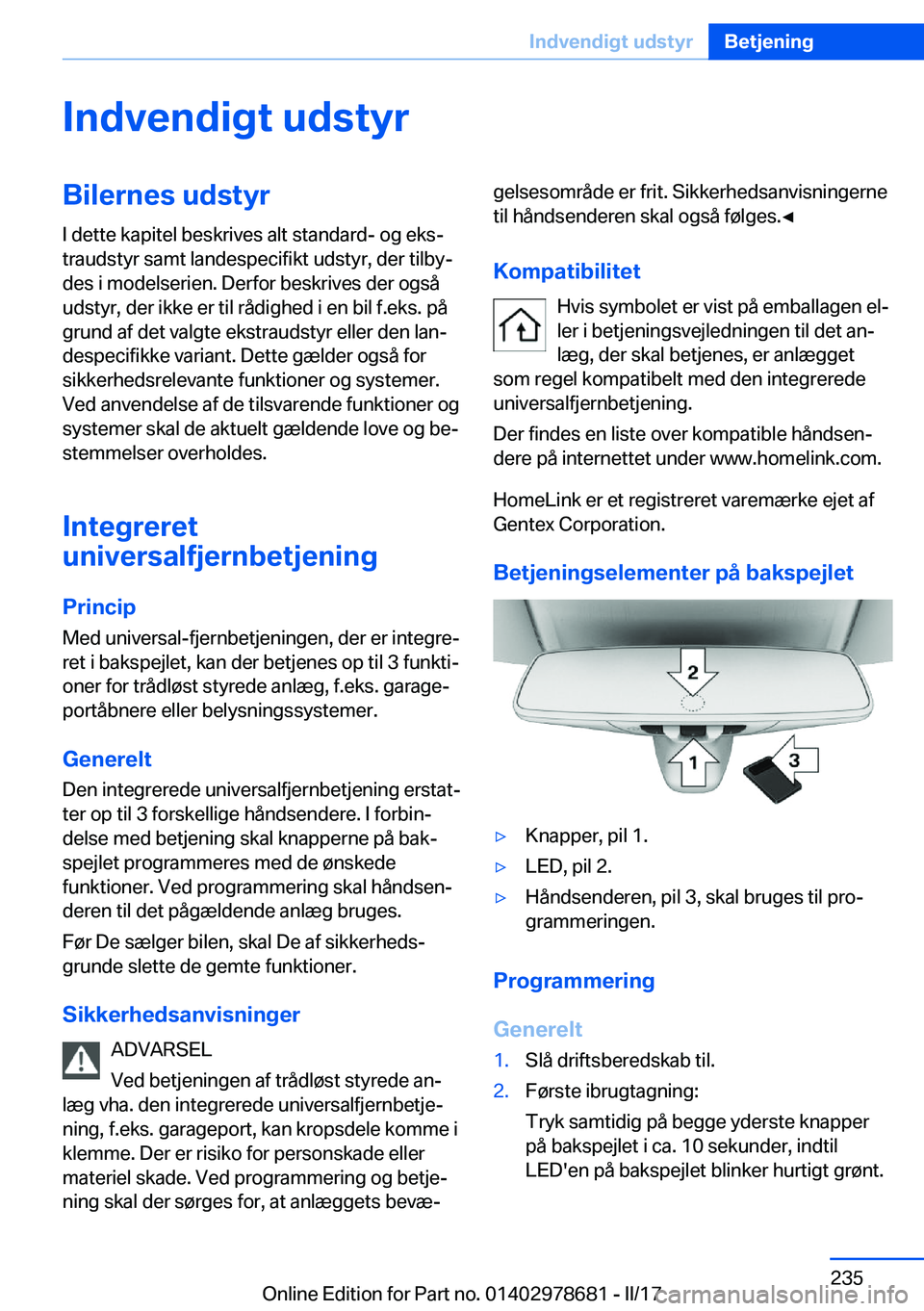 BMW 5 SERIES 2017  InstruktionsbØger (in Danish) �I�n�d�v�e�n�d�i�g�t��u�d�s�t�y�r�B�i�l�e�r�n�e�s��u�d�s�t�y�r�I� �d�e�t�t�e� �k�a�p�i�t�e�l� �b�e�s�k�r�i�v�e�s� �a�l�t� �s�t�a�n�d�a�r�d�-� �o�g� �e�k�sj
�t�r�a�u�d�s�t�y�r� �s�a�m�t� �l�a�n�d�e�