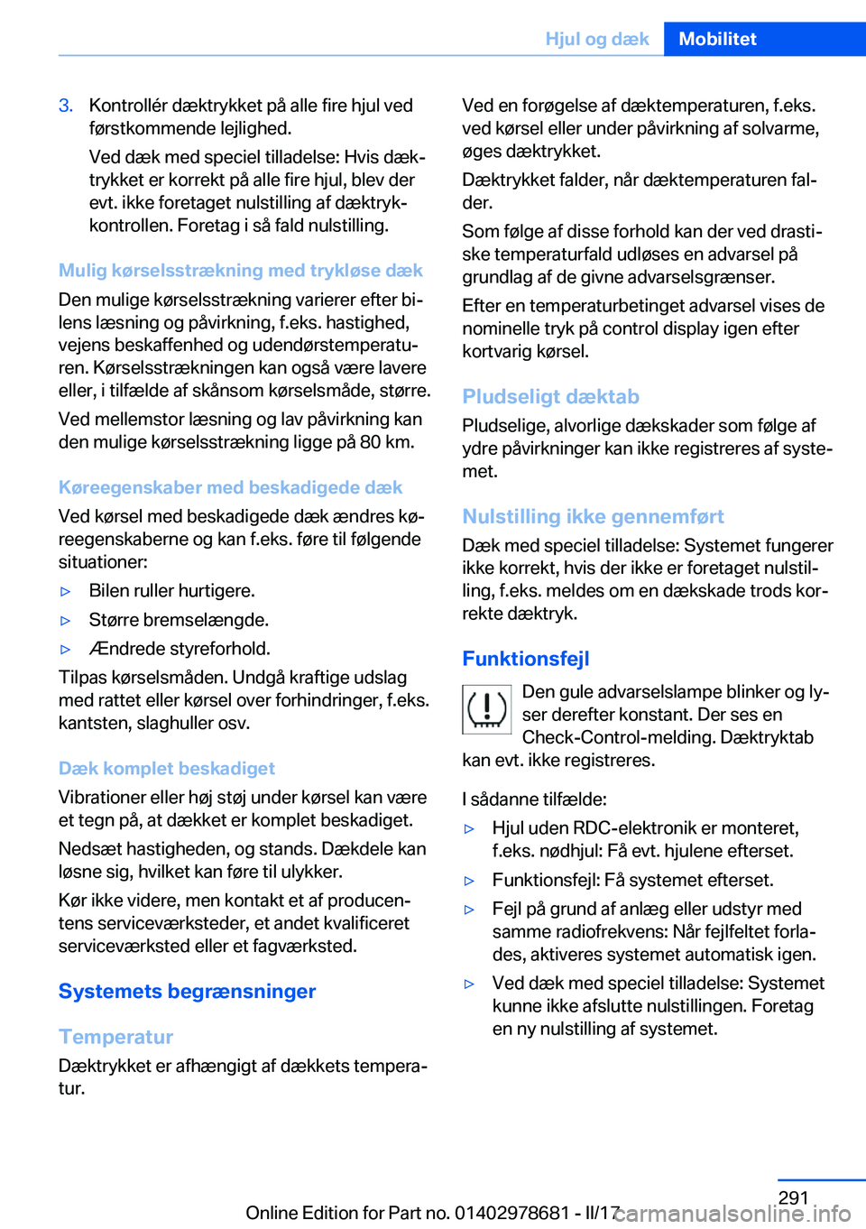 BMW 5 SERIES 2017  InstruktionsbØger (in Danish) �3�.�K�o�n�t�r�o�l�l�é�r� �d�æ�k�t�r�y�k�k�e�t� �p�å� �a�l�l�e� �f�i�r�e� �h�j�u�l� �v�e�d�f�