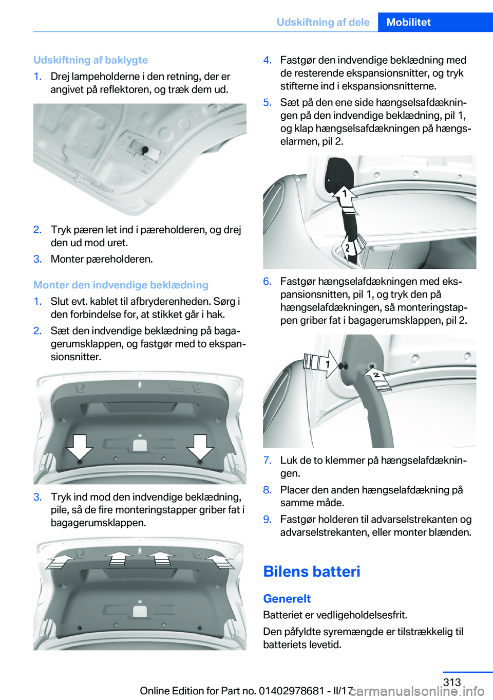 BMW 5 SERIES 2017  InstruktionsbØger (in Danish) �U�d�s�k�i�f�t�n�i�n�g��a�f��b�a�k�l�y�g�t�e�1�.�D�r�e�j� �l�a�m�p�e�h�o�l�d�e�r�n�e� �i� �d�e�n� �r�e�t�n�i�n�g�,� �d�e�r� �e�r
�a�n�g�i�v�e�t� �p�å� �r�e�f�l�e�k�t�o�r�e�n�,� �o�g� �t�r�æ�k� �d�