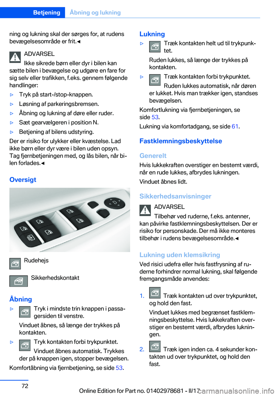 BMW 5 SERIES 2017  InstruktionsbØger (in Danish) �n�i�n�g� �o�g� �l�u�k�n�i�n�g� �s�k�a�l� �d�e�r� �s�